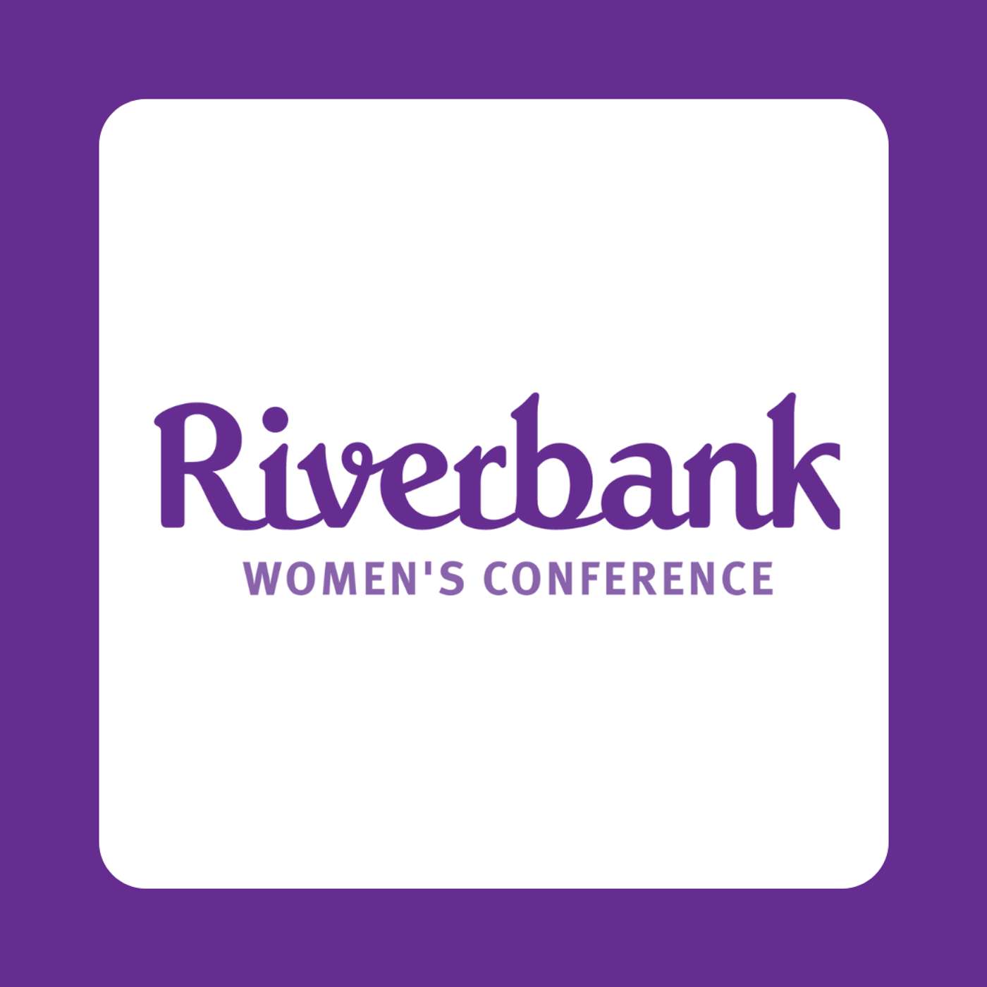 Riverbank Women’s Conference