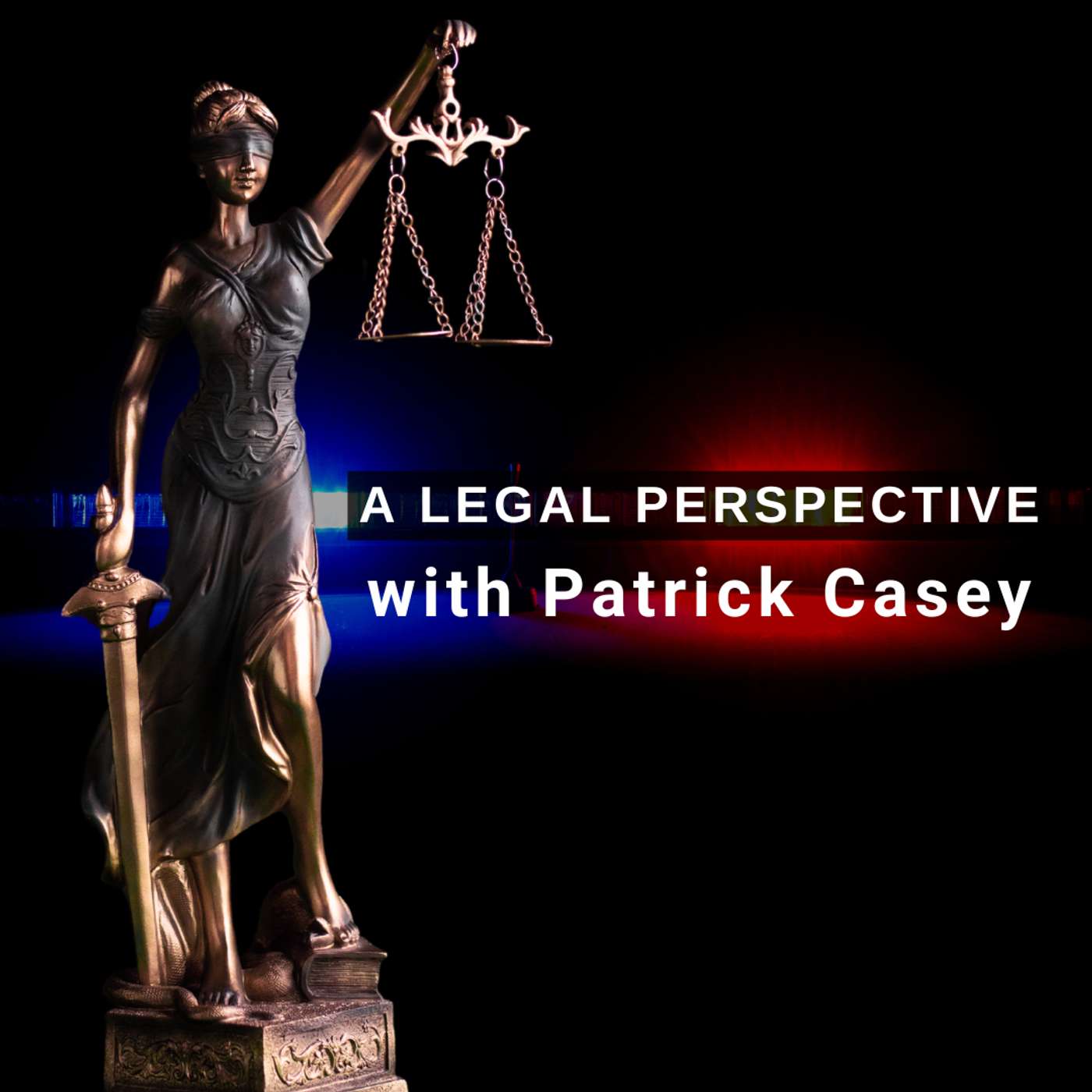 A Legal Perspective with Patrick Casey podcast artwork