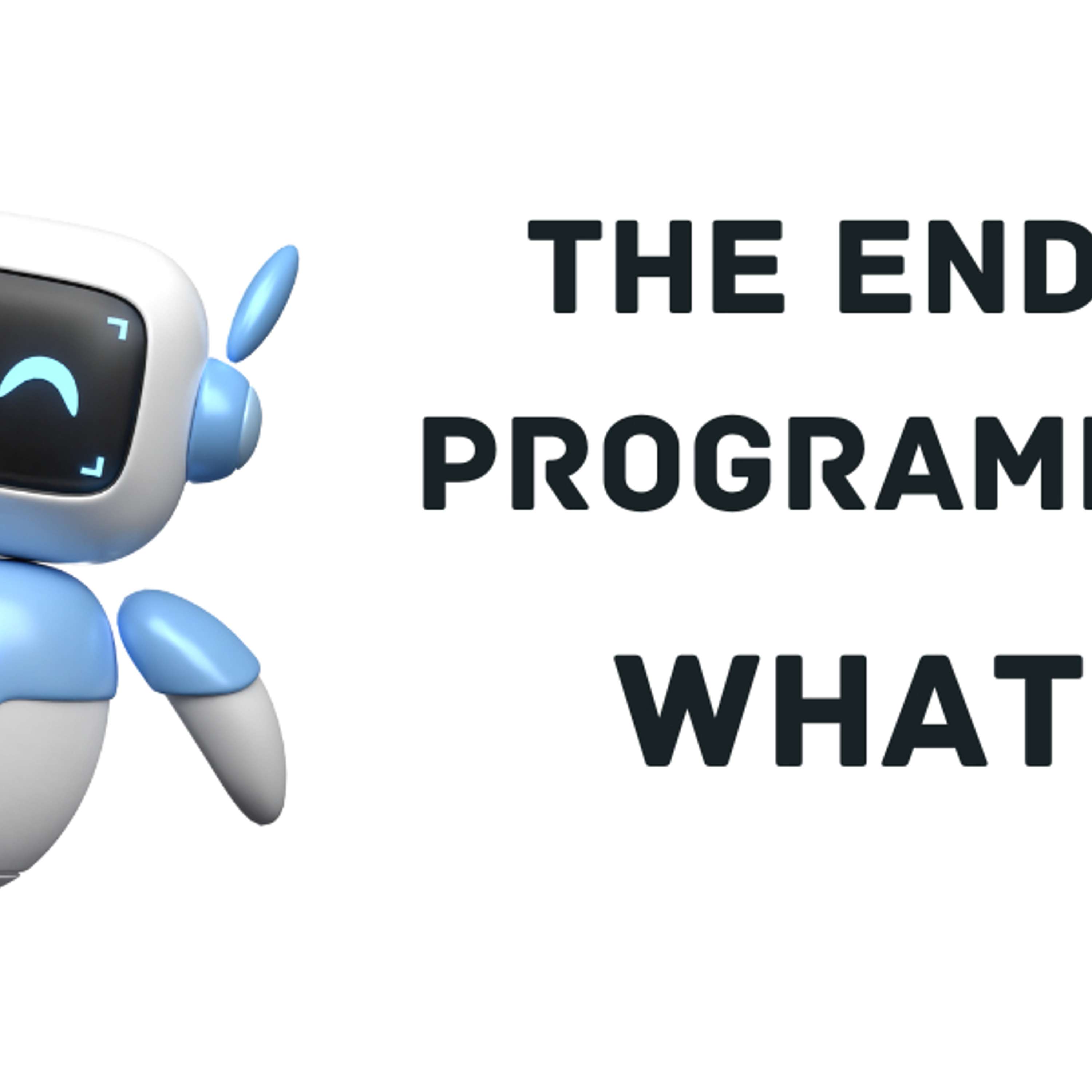 cover of episode Will AI Be the End of Programmers? What Happens to the IT Industry?