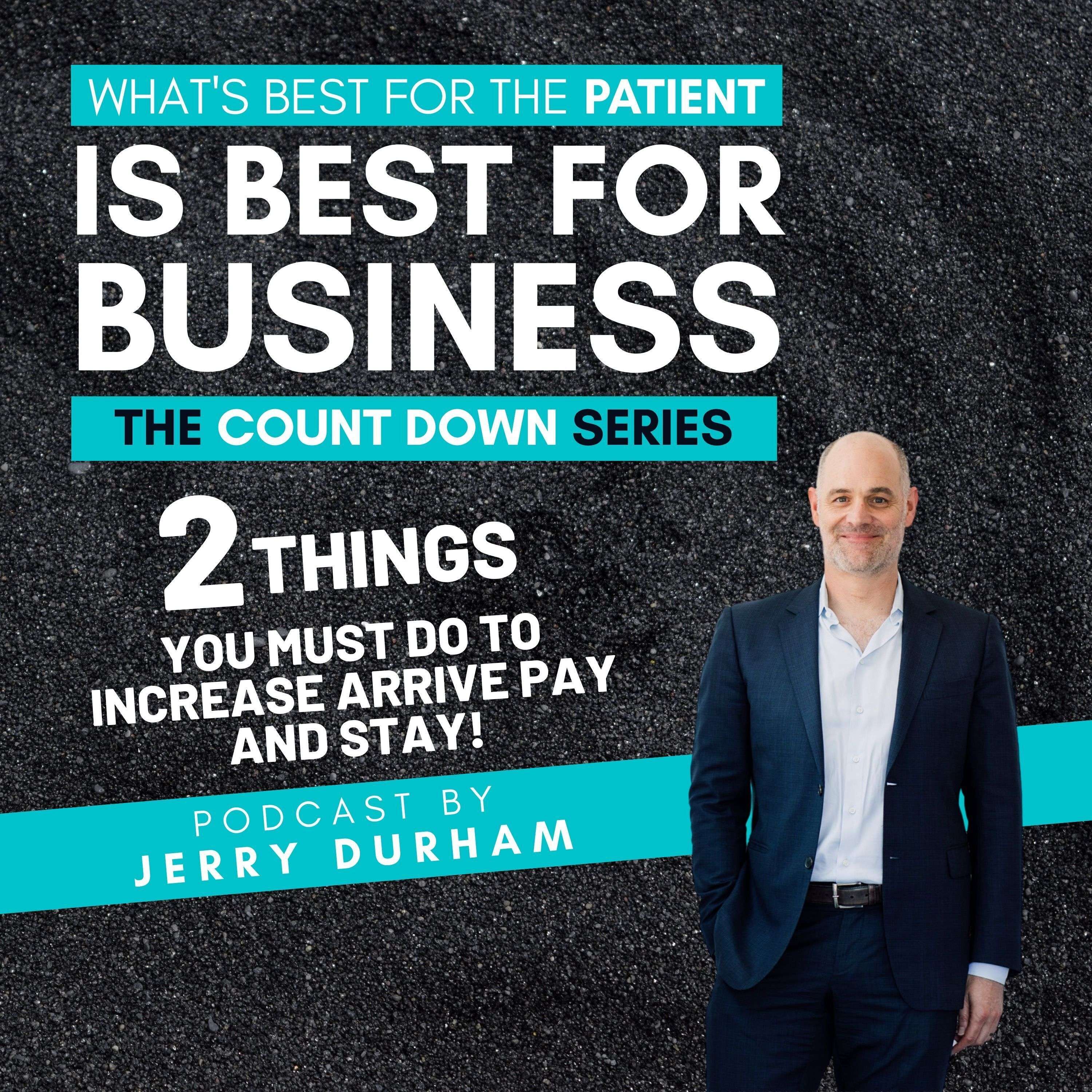 2 Things You Must Do To Increase Arrive Pay and Stay (Countdown Series)