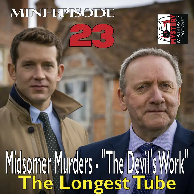 Mini-episode 23 - "The Devil's Work" - The Longest Tube