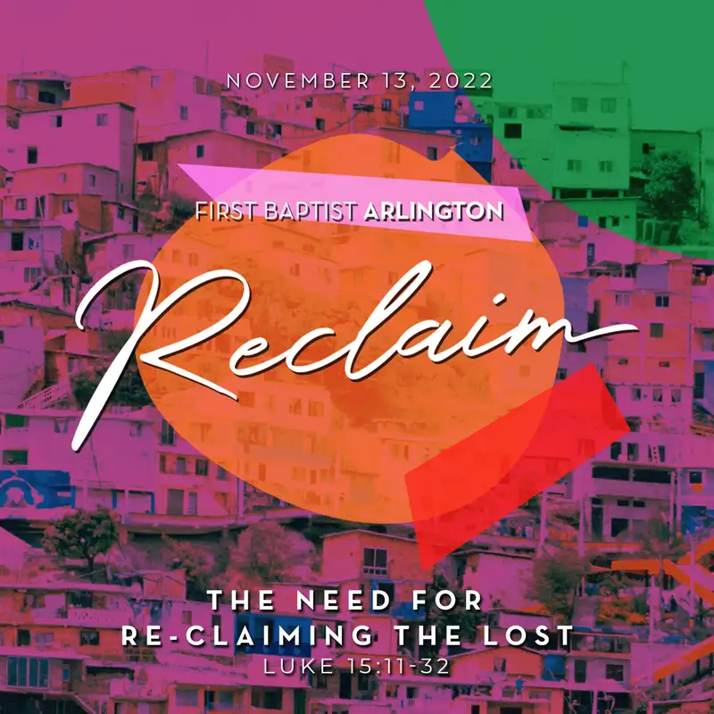 The Need for Re-Claiming the Lost (November 13, 2022)