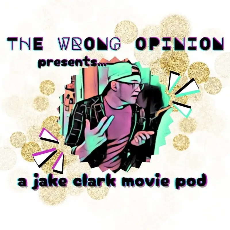 The Wrong Opinion Presents... A Movie Pod