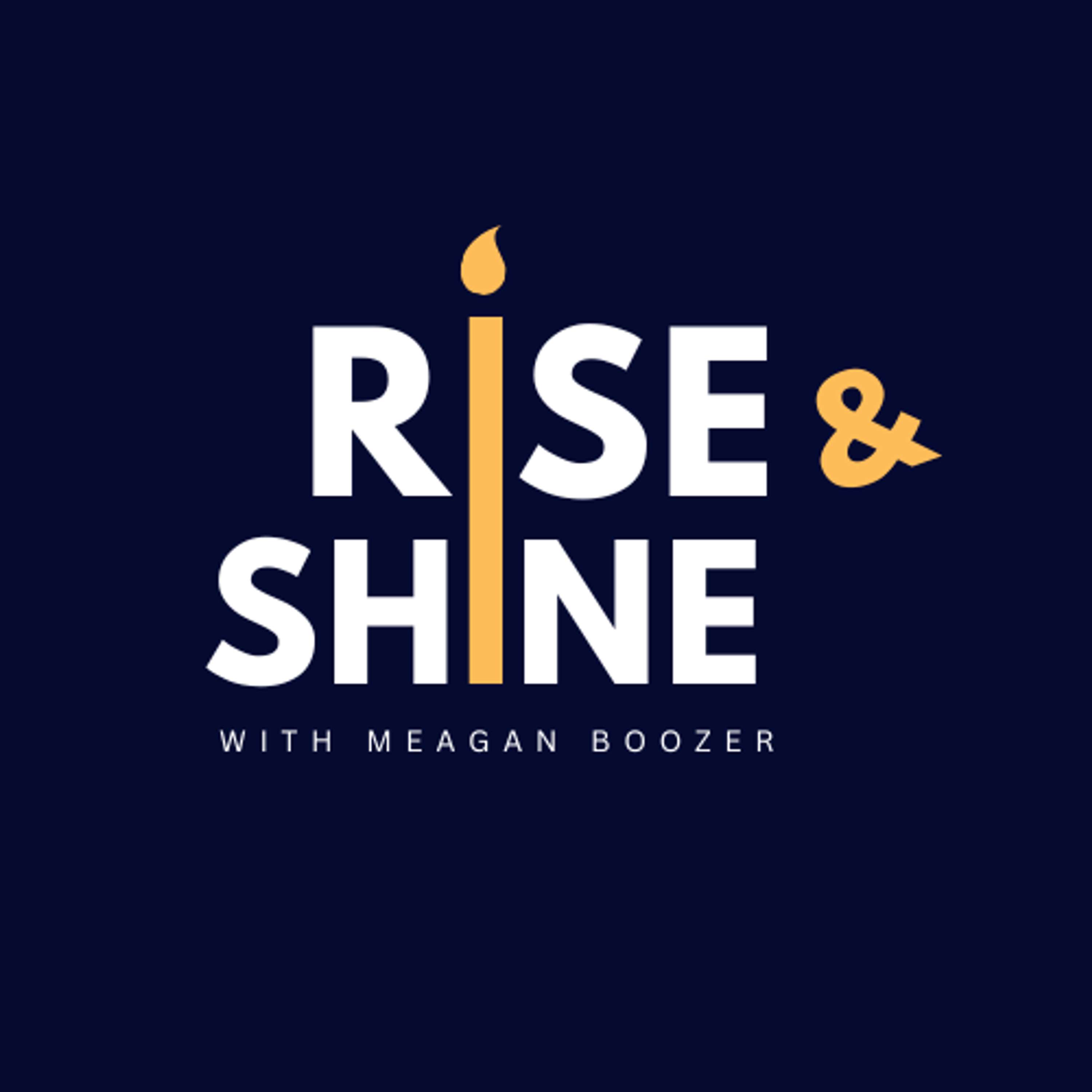 Rise & Shine