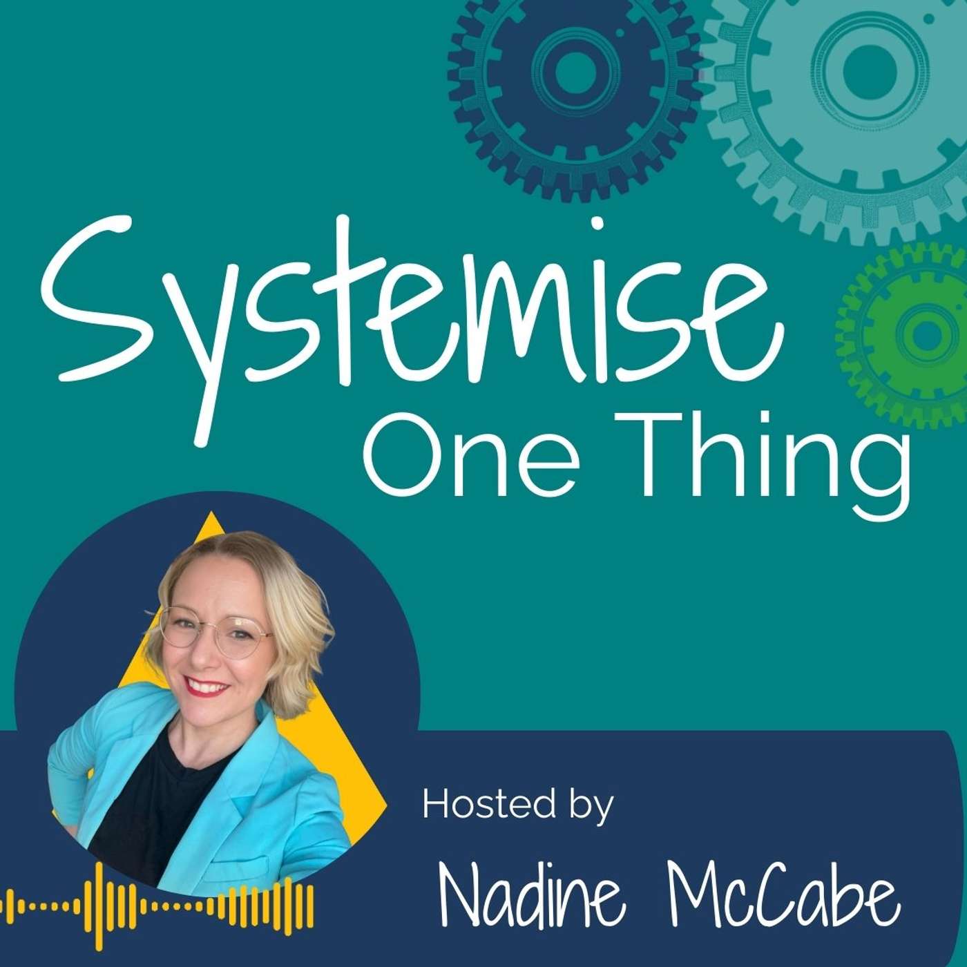 Systemise One Thing- Step by Step Business Growth podcast artwork