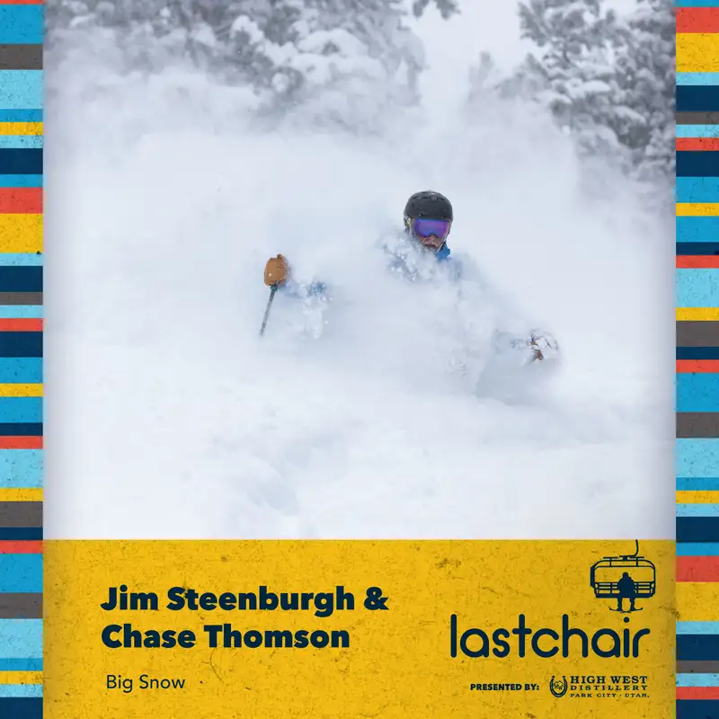 SE4:EP13 - Big Snow: Jim Steenburgh & Chase Thomason