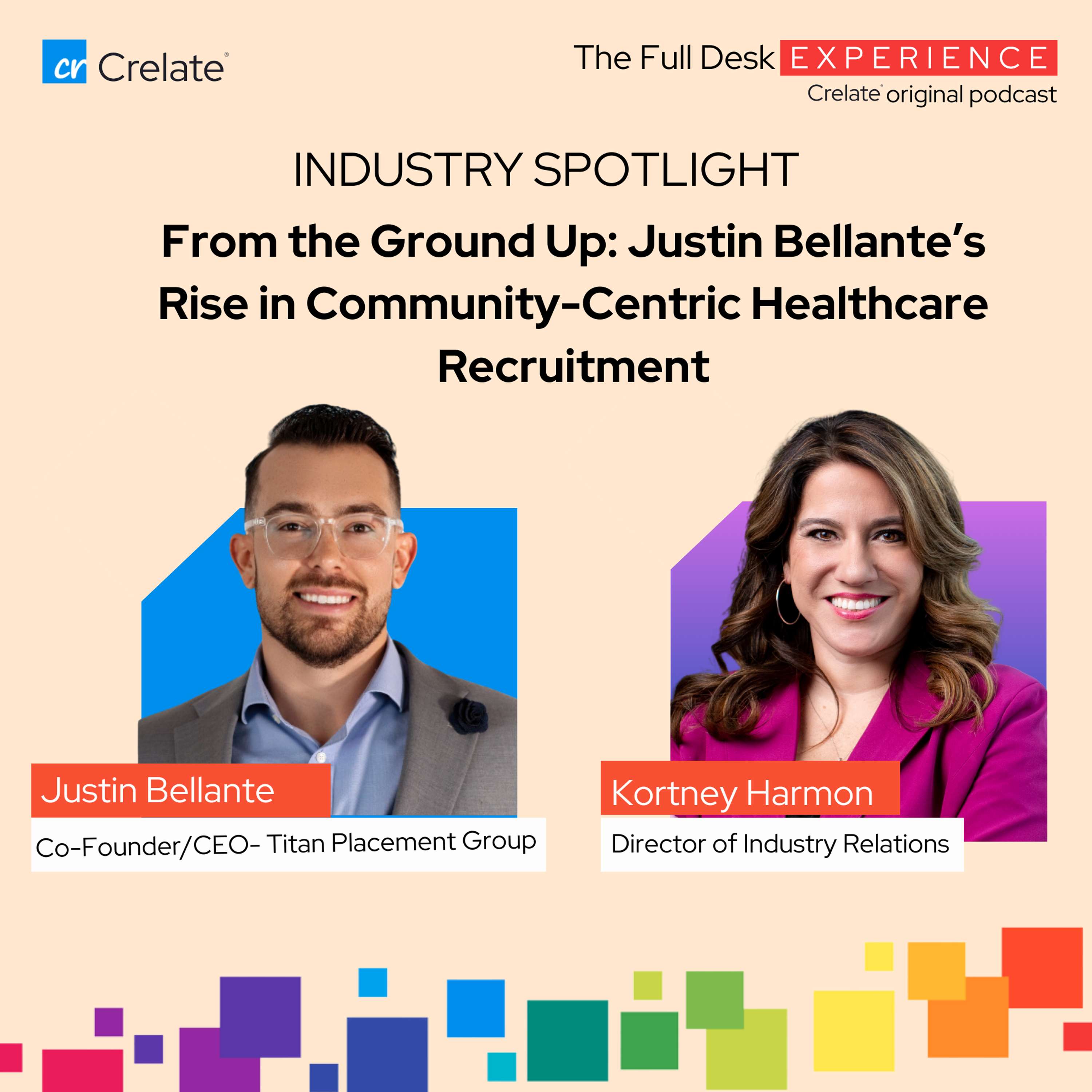 Industry Spotlight | From the Ground Up: Justin Bellante’s Rise in Community-Centric Healthcare Recruitment