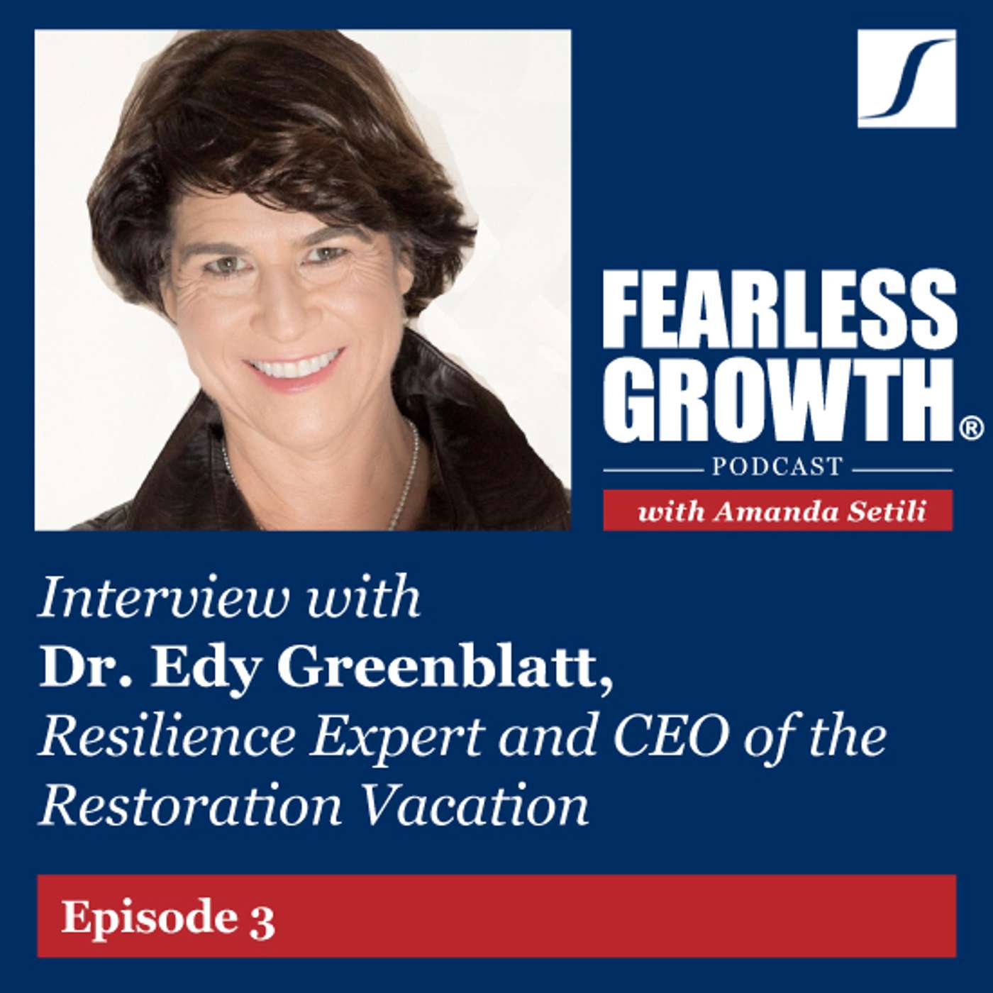 Interview with Dr. Edy Greenblatt, Resilience expert and CEO of The Restoration Vacation Interview with Dr. Edy Greenblatt, Resilience expert and CEO of The Restoration Vacation