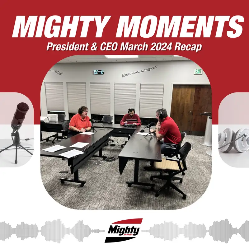 March 2024 President & CEO Recap