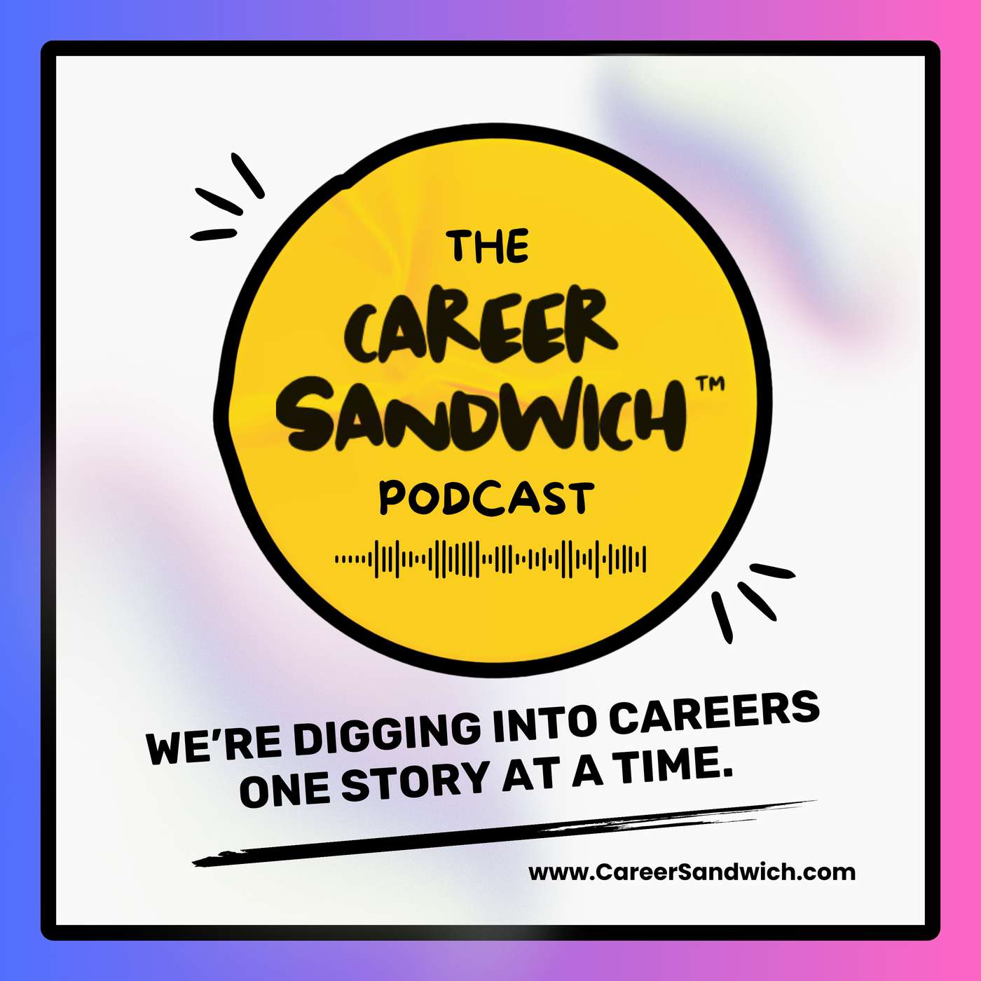 The Career Sandwich Podcast