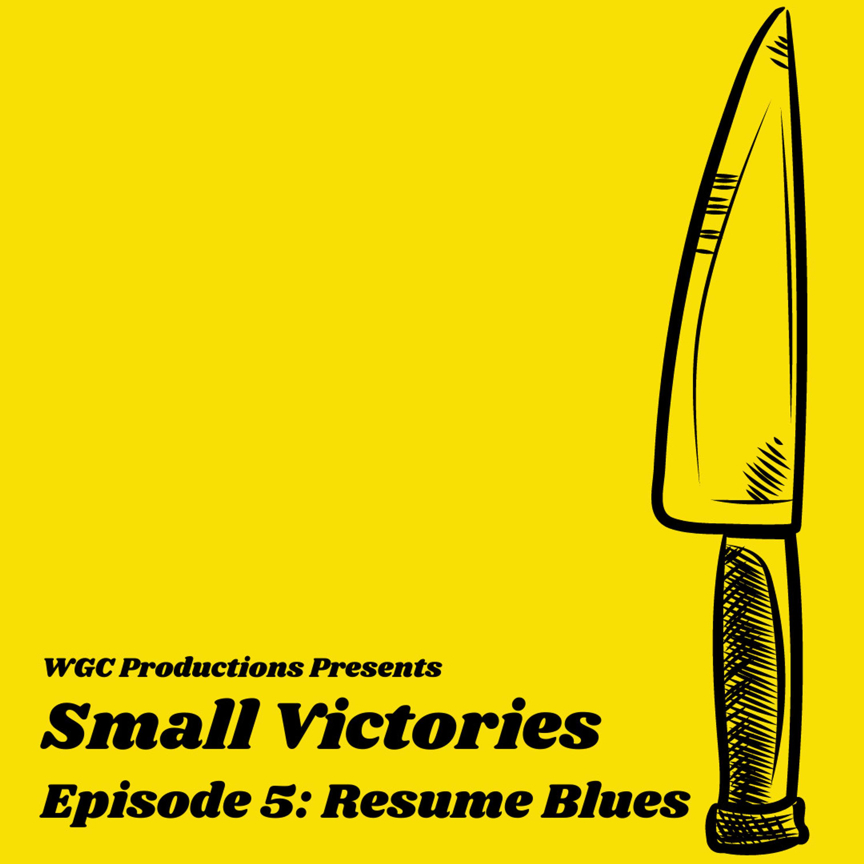 105: Resume Blues