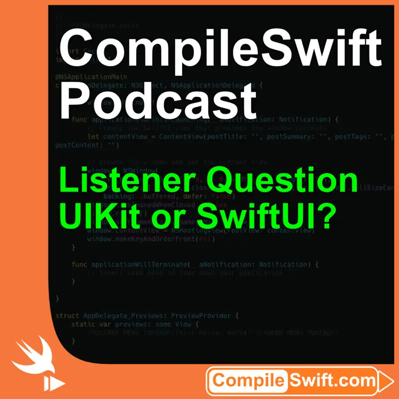 Listener Question - Learn and use UIKit or SwiftUI?
