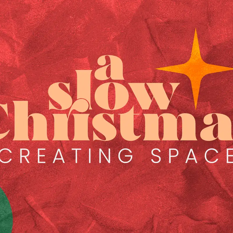 Advent 2025 Creating Space