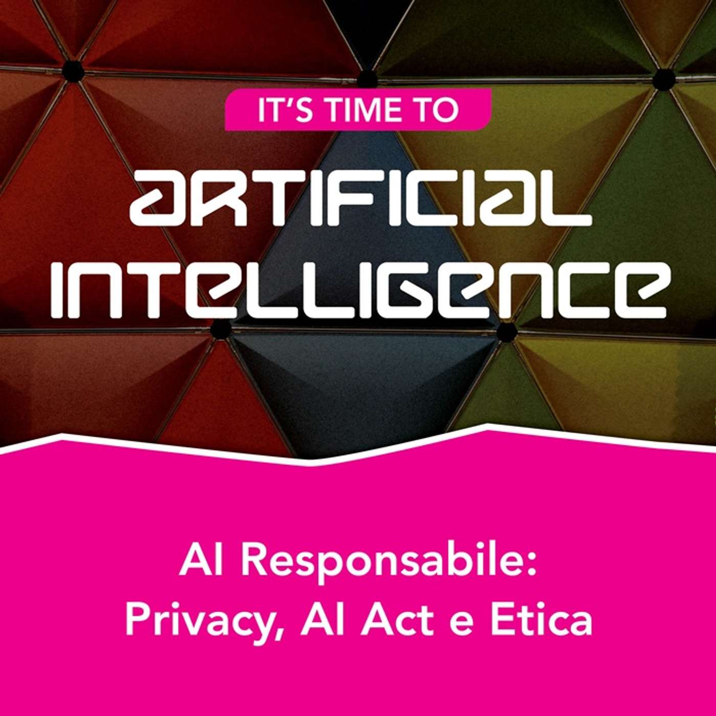 S2.Ep8 - AI Responsabile: Privacy, AI Act e Etica