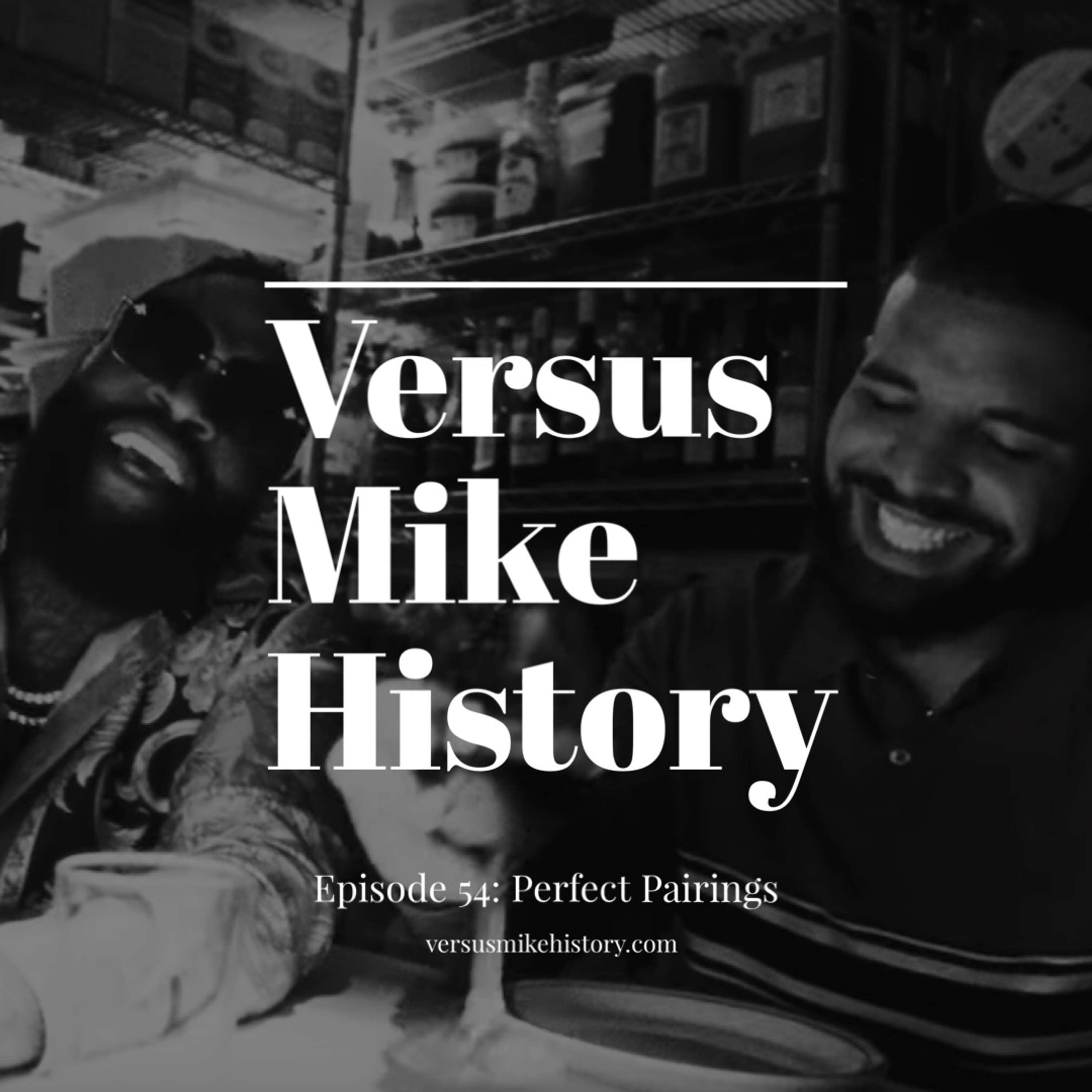 Episode 54: Perfect Pairings