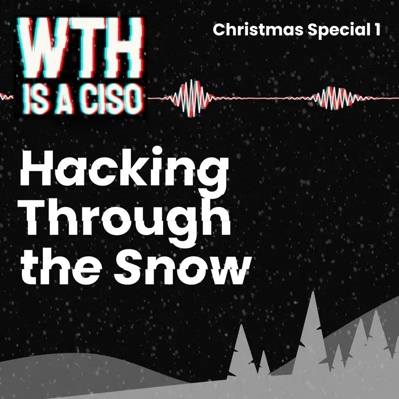 Episode 7: Hacking Through The Snow