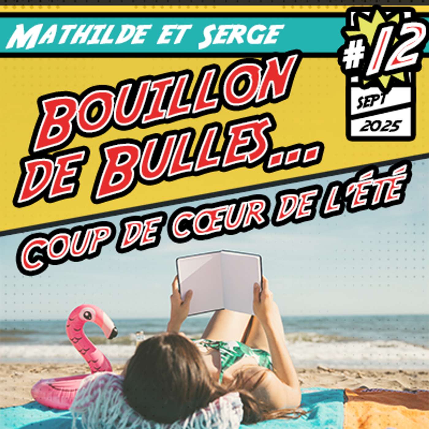 Bouillon de Bulles 12 - Coup de Cœur été - Mathilde et Serge Bouillon de Bulles 12 - Coup de Cœur été - Mathilde et Serge