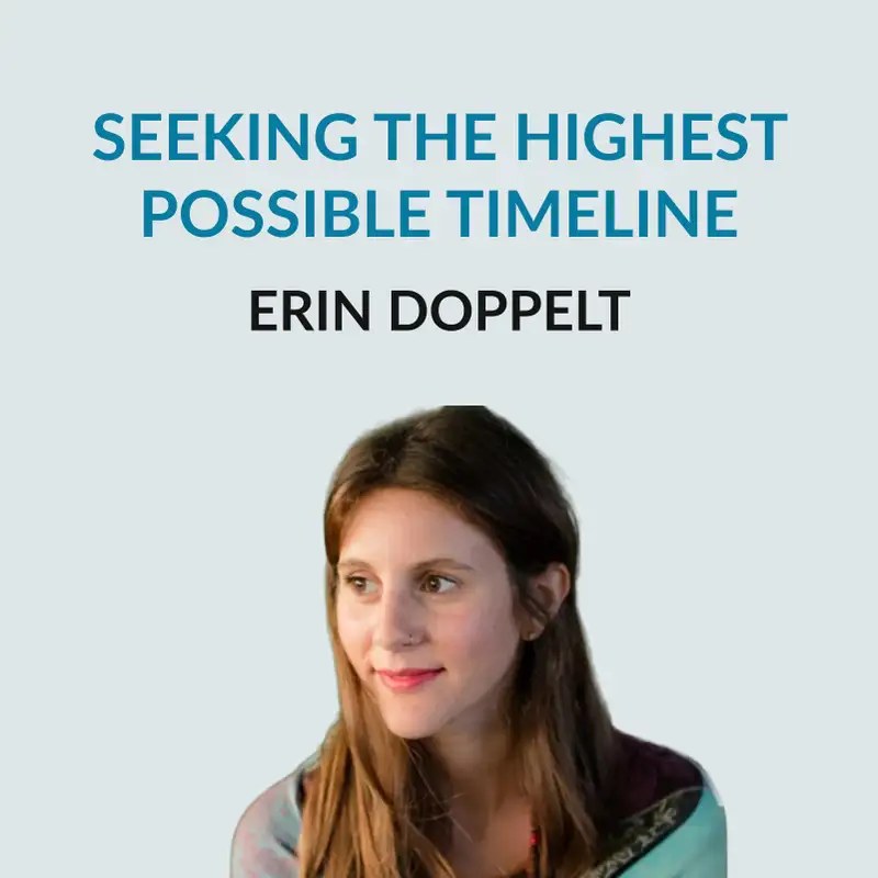 #160 - Why Manifesting Works — Erin Doppelt on how living in Israel and India changed her life, "snapshot manifestation", why women should work aligned with their menstrual cycle, entrepreneurship as freedom for women, pregnancy, and her new book