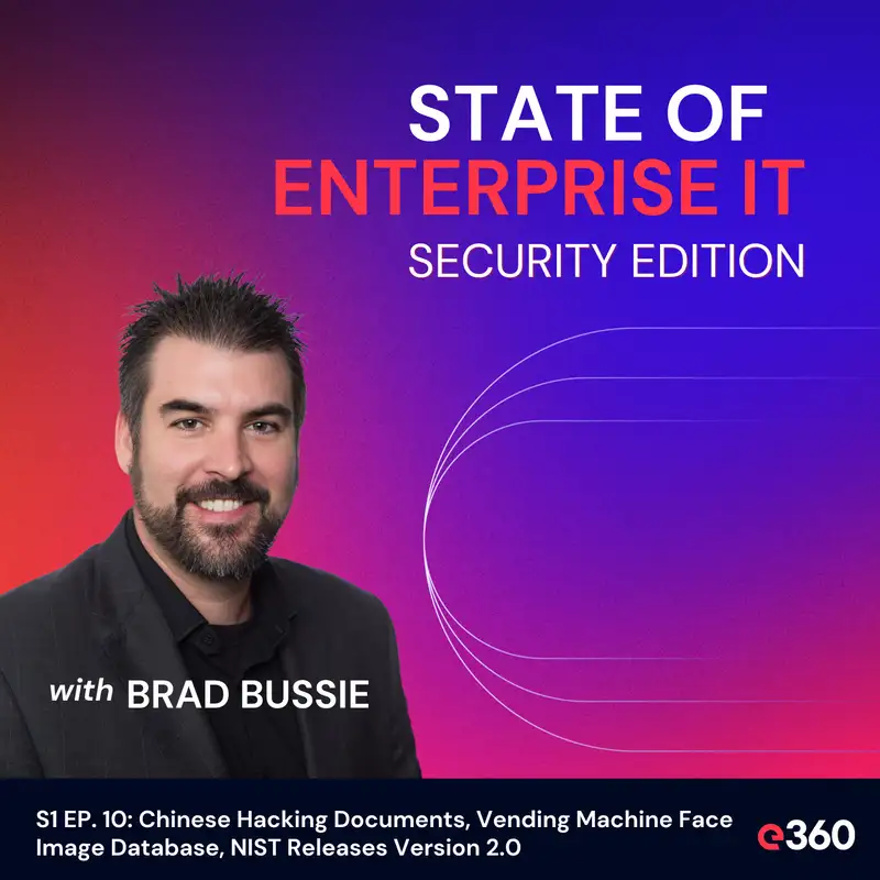 S1 EP. 10: Chinese Hacking Documents, Vending Machine Face Image Database, NIST Releases Version 2.0