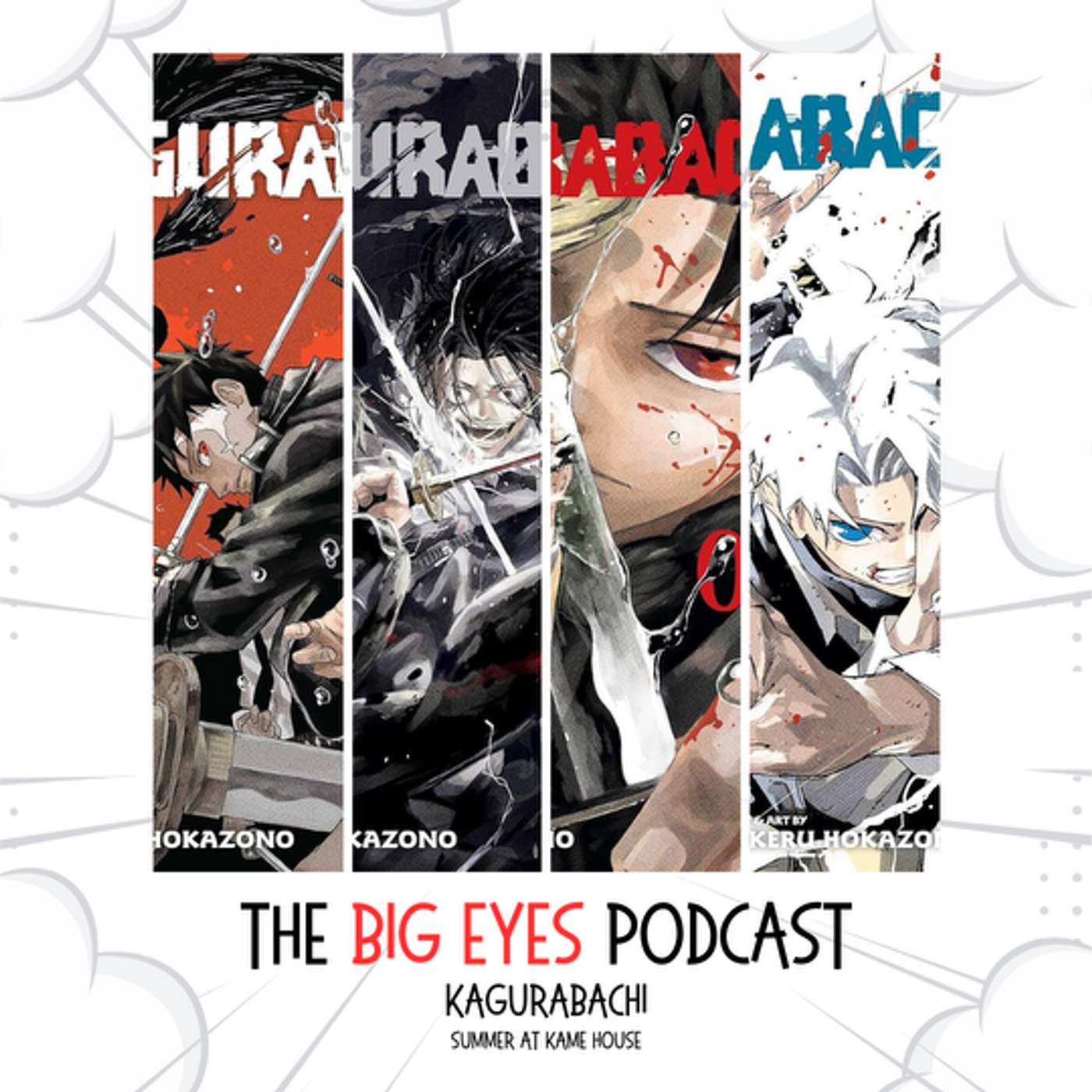 The Big Eyes Podcast - Kagurabachi