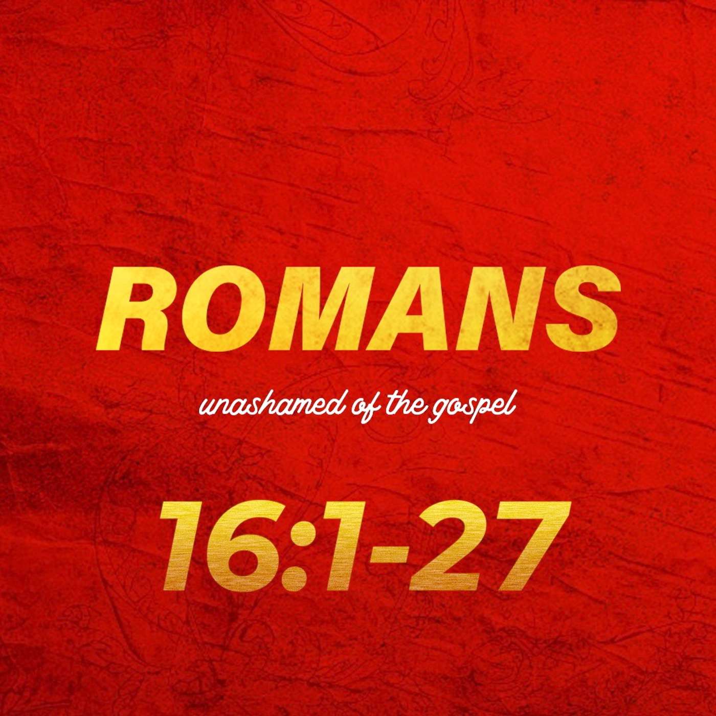 Romans 16:1-27 episode artwork