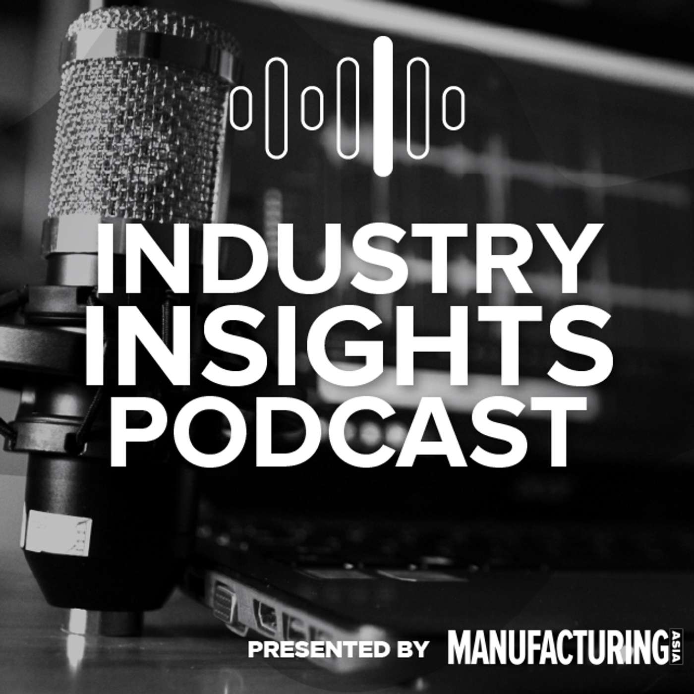 Industry Insights by Manufacturing Asia