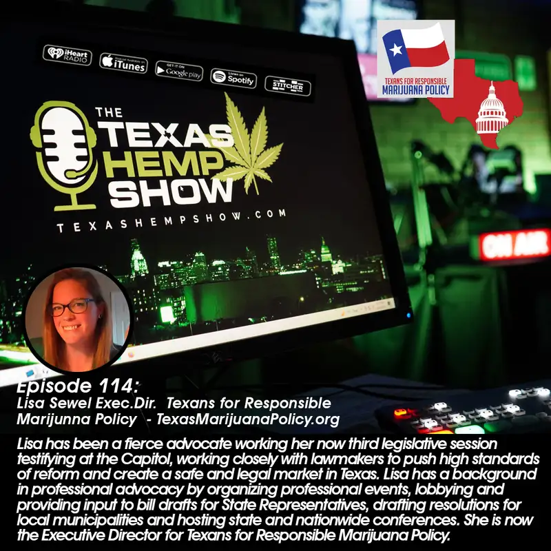 Episode # 114 Lisa Sewel - Texans for Responsible Marijunna Policy