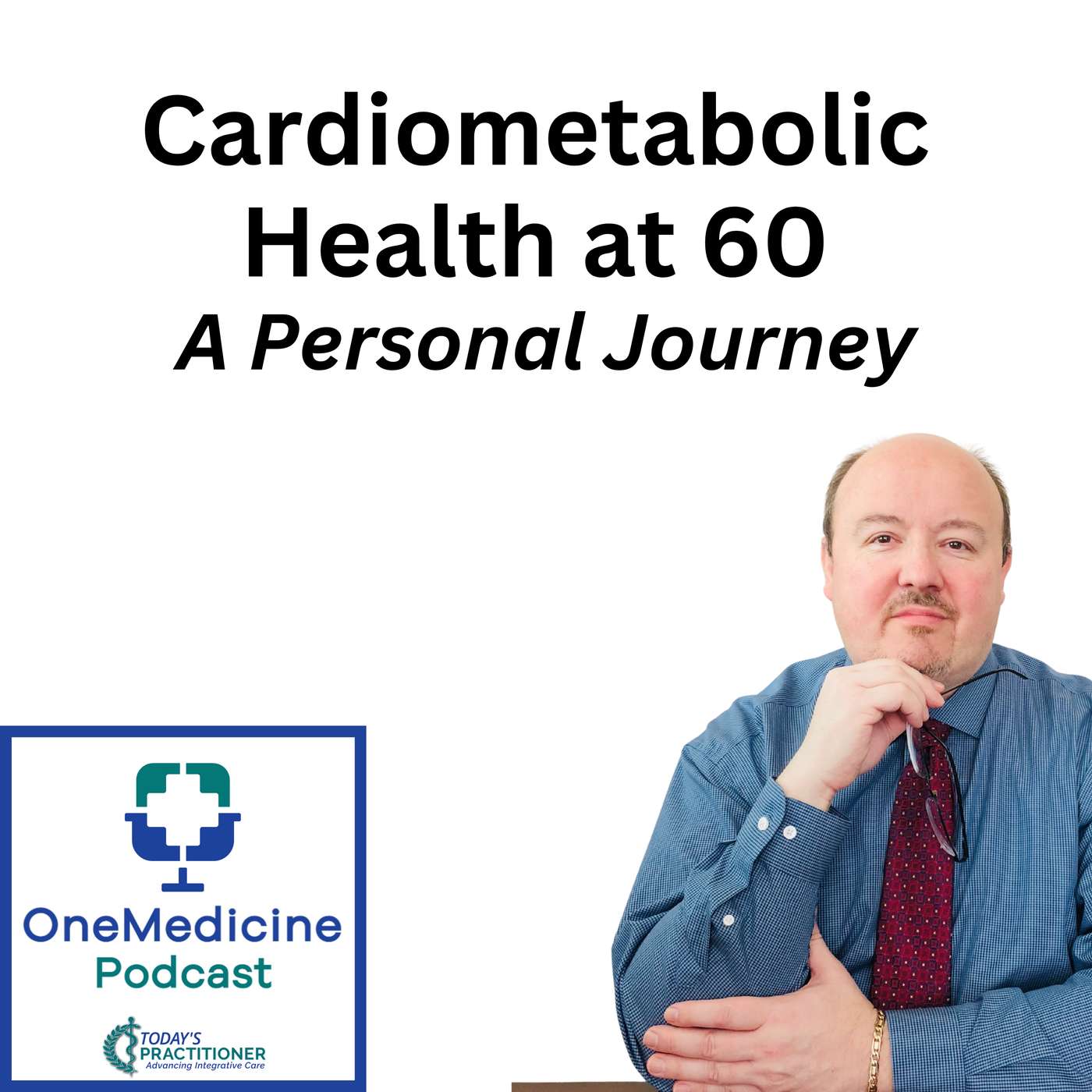 Cardiometabolic Health at 60 – A Personal Journey