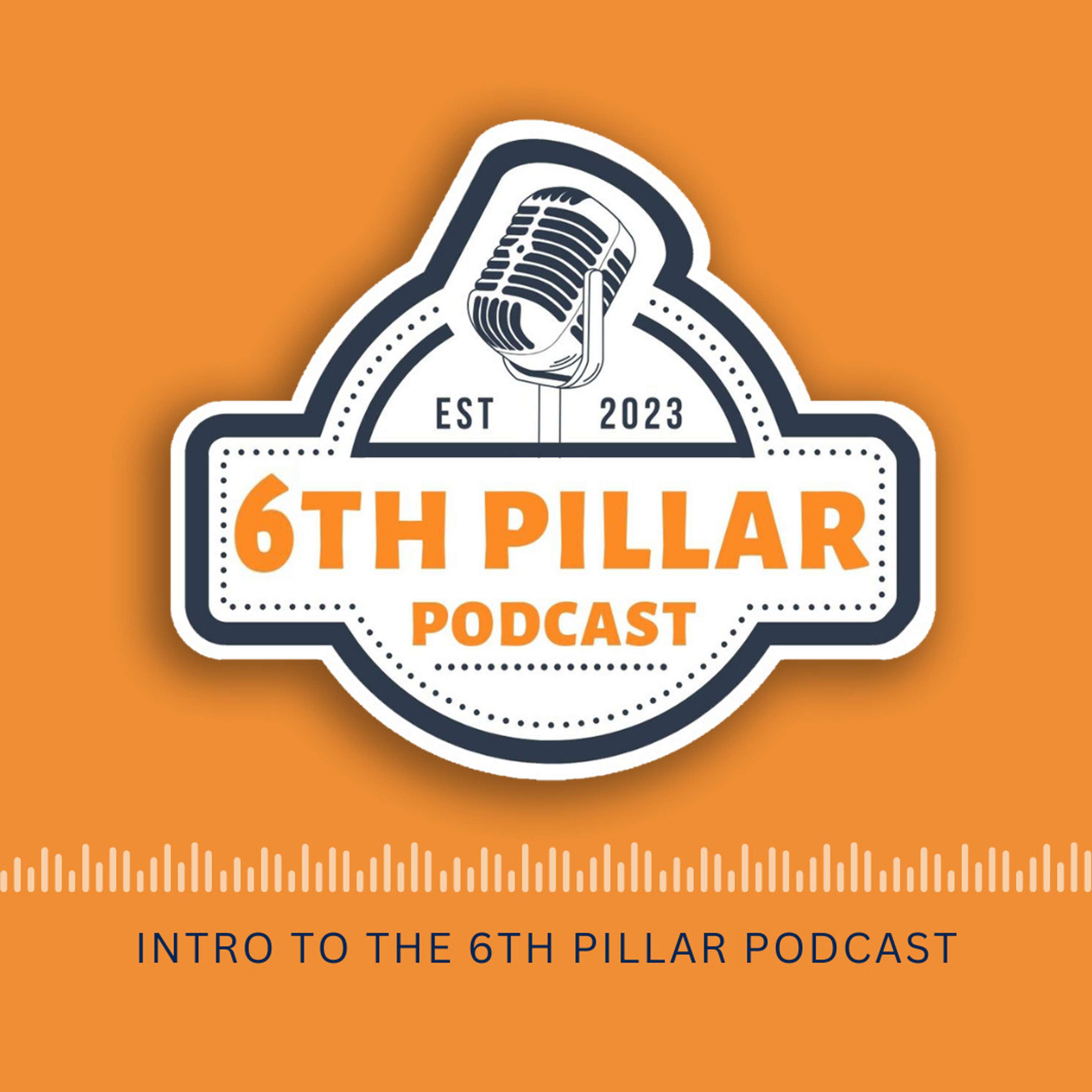 The 6th Pillar Podcast