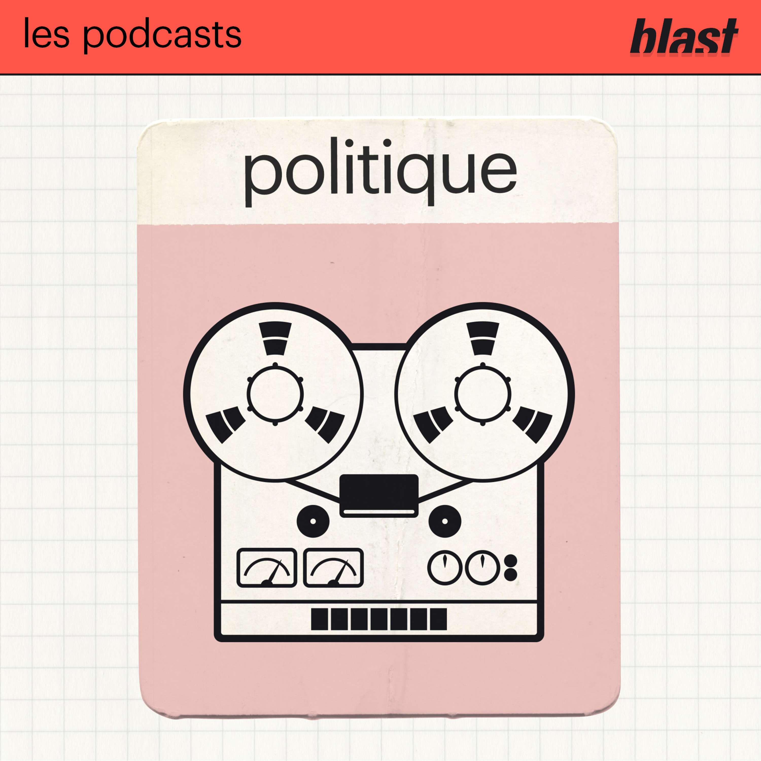 Blast - La politique