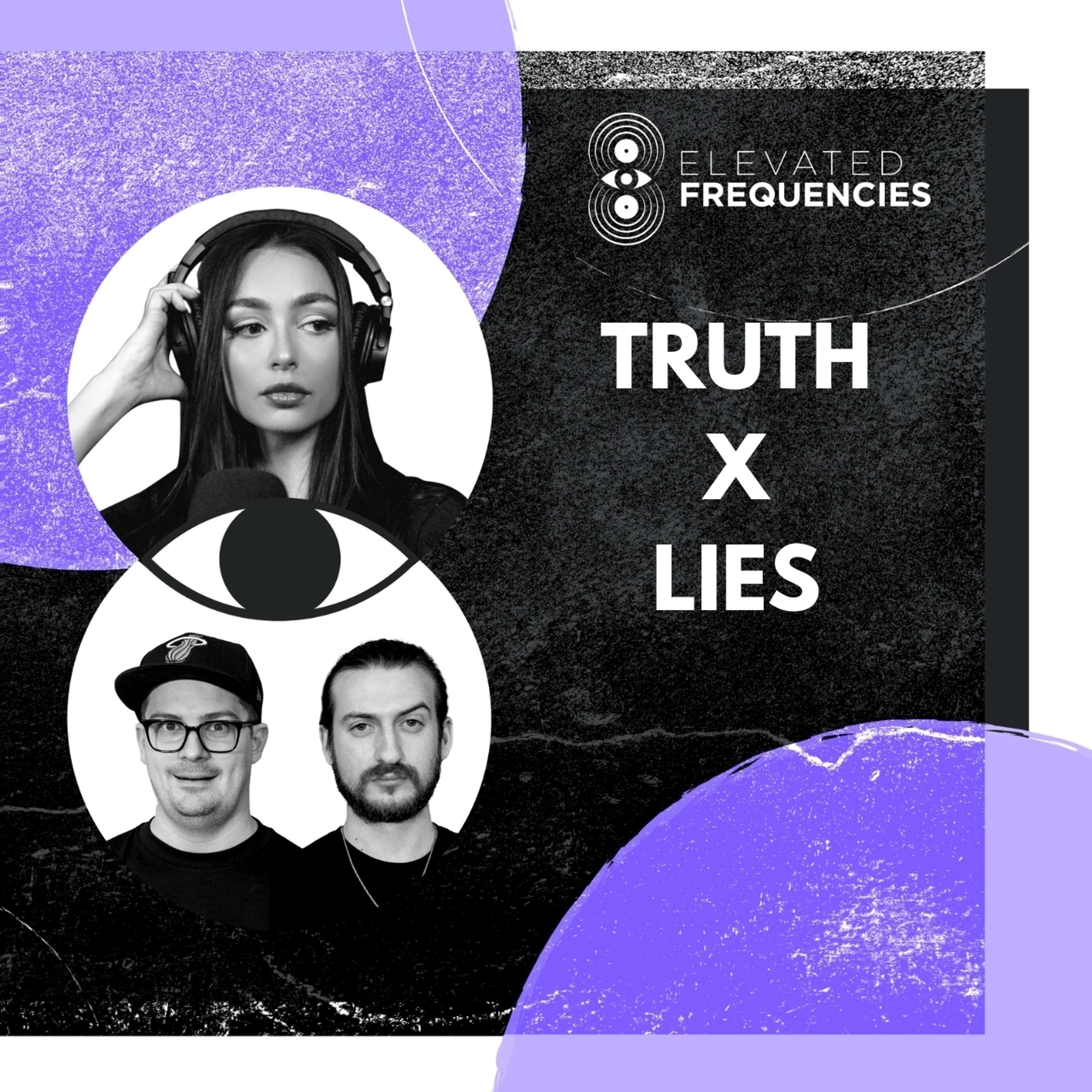 The Power of Teamwork with Truth x Lies: Elevated Frequencies Episode 11