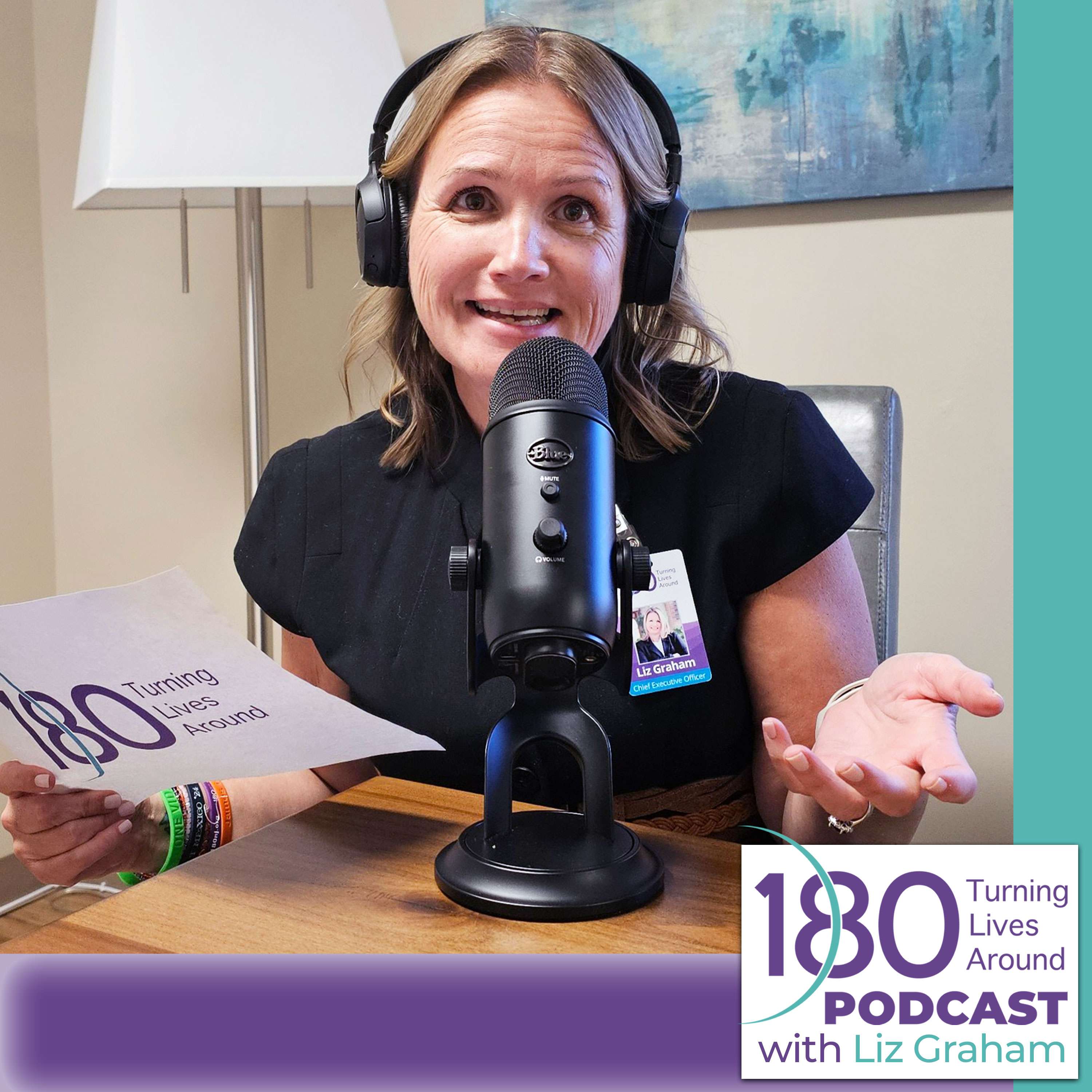 180 Turning Lives Around Podcast with Liz Graham