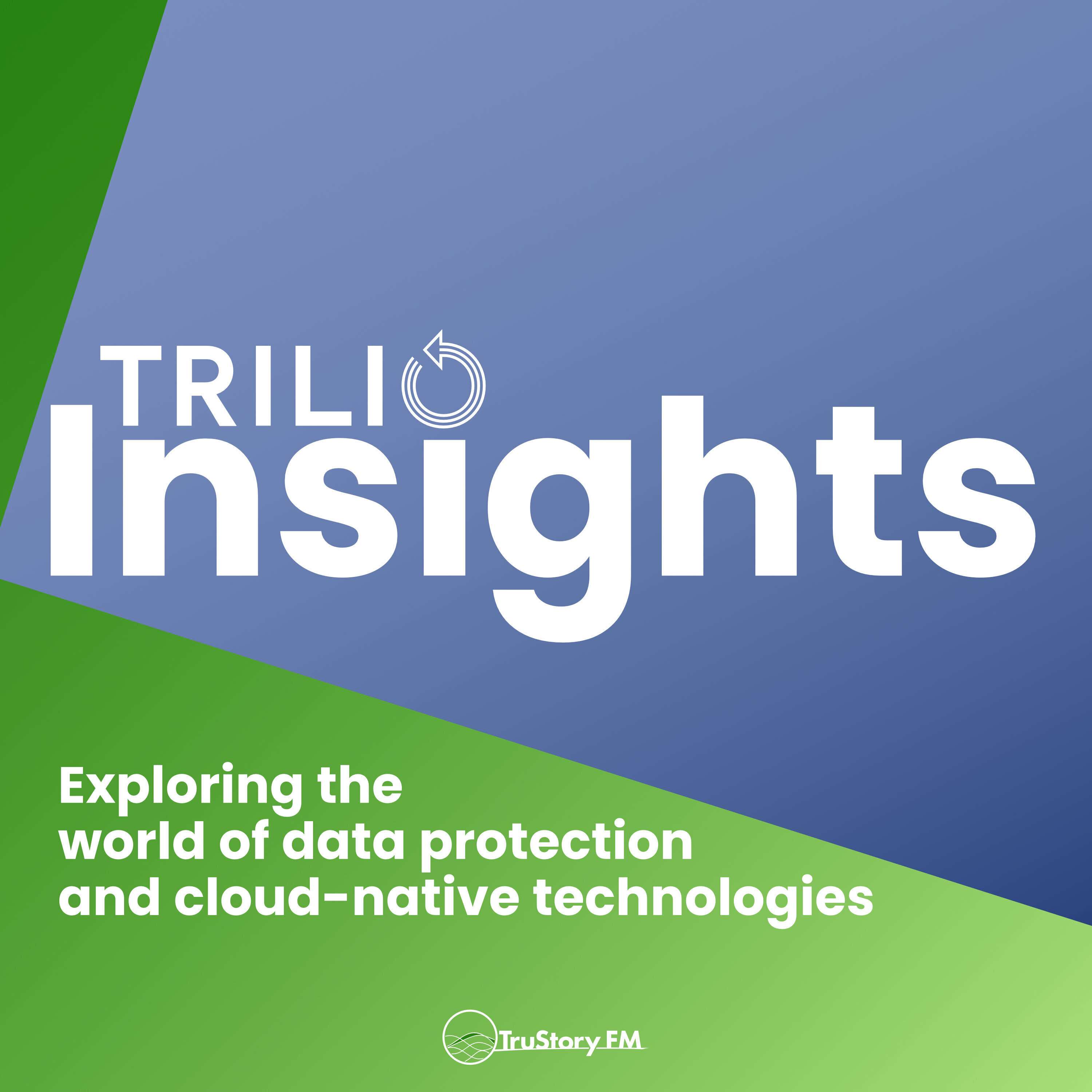Welcome to Trilio Insights Welcome to Trilio Insights