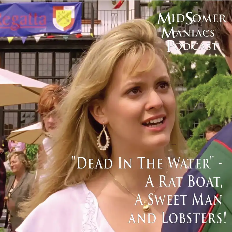 Episode 37 - "Dead in the Water" -"Dead In The Water" - A Rat Boat, A Sweet Man and Lobsters!