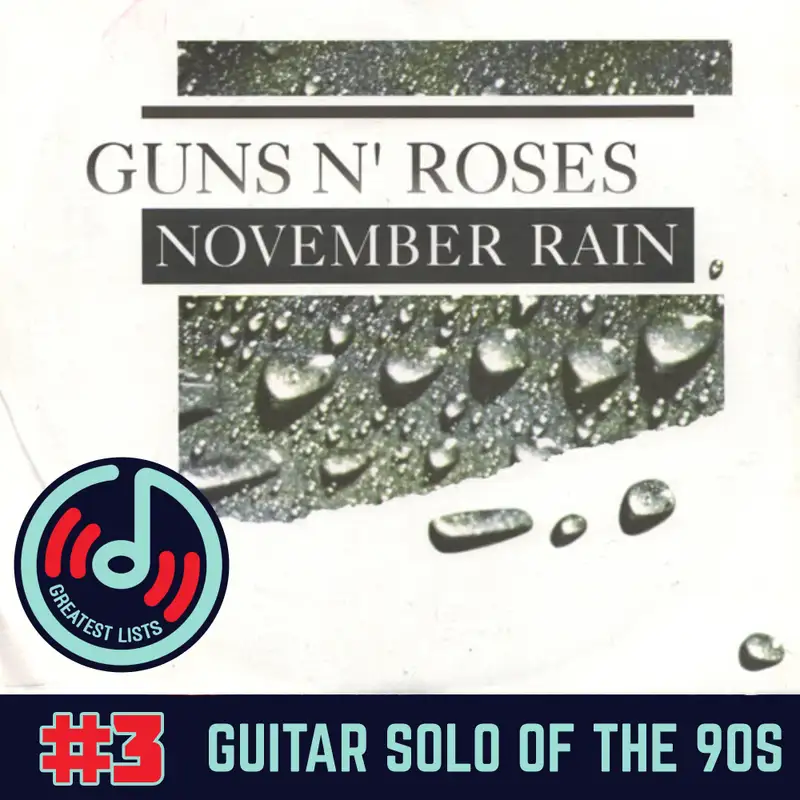 S2a #3 "November Rain" by Guns N' Roses