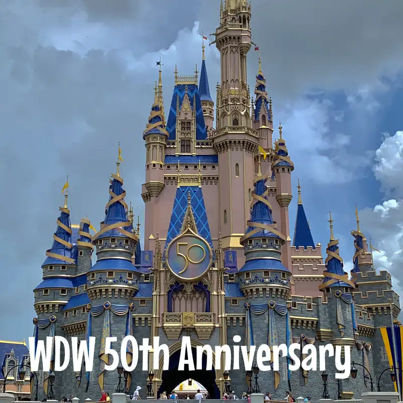 Episode 168: WDW 50th Anniversary Celebration