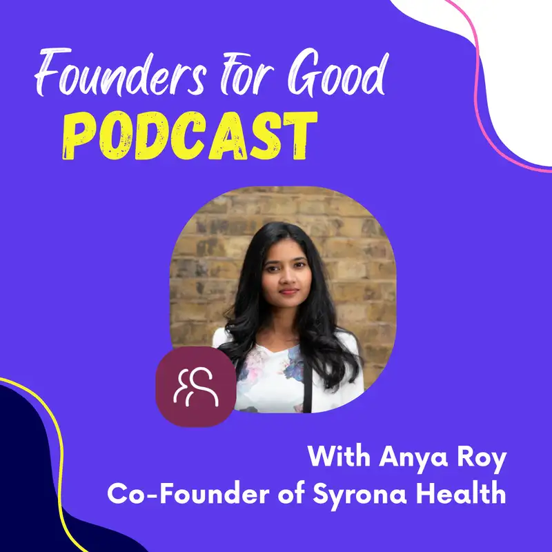 Anya Roy, Syrona Health: building the future of women’s health 