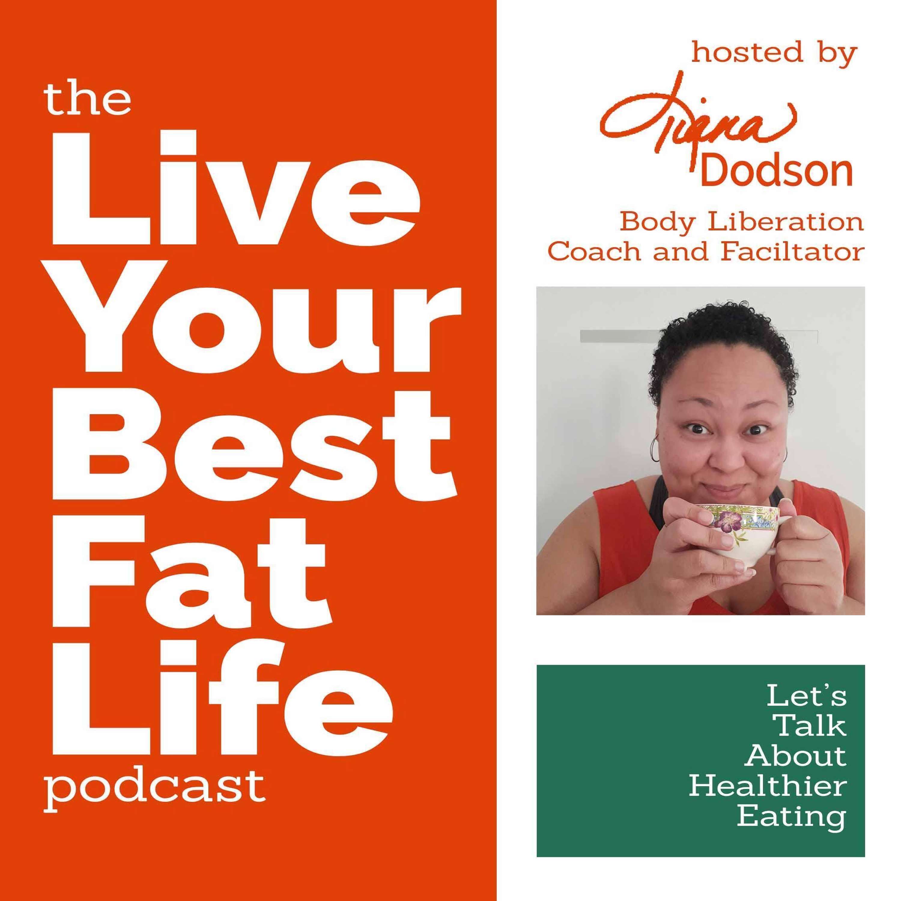 The Live Your Best Fat Life Podcast