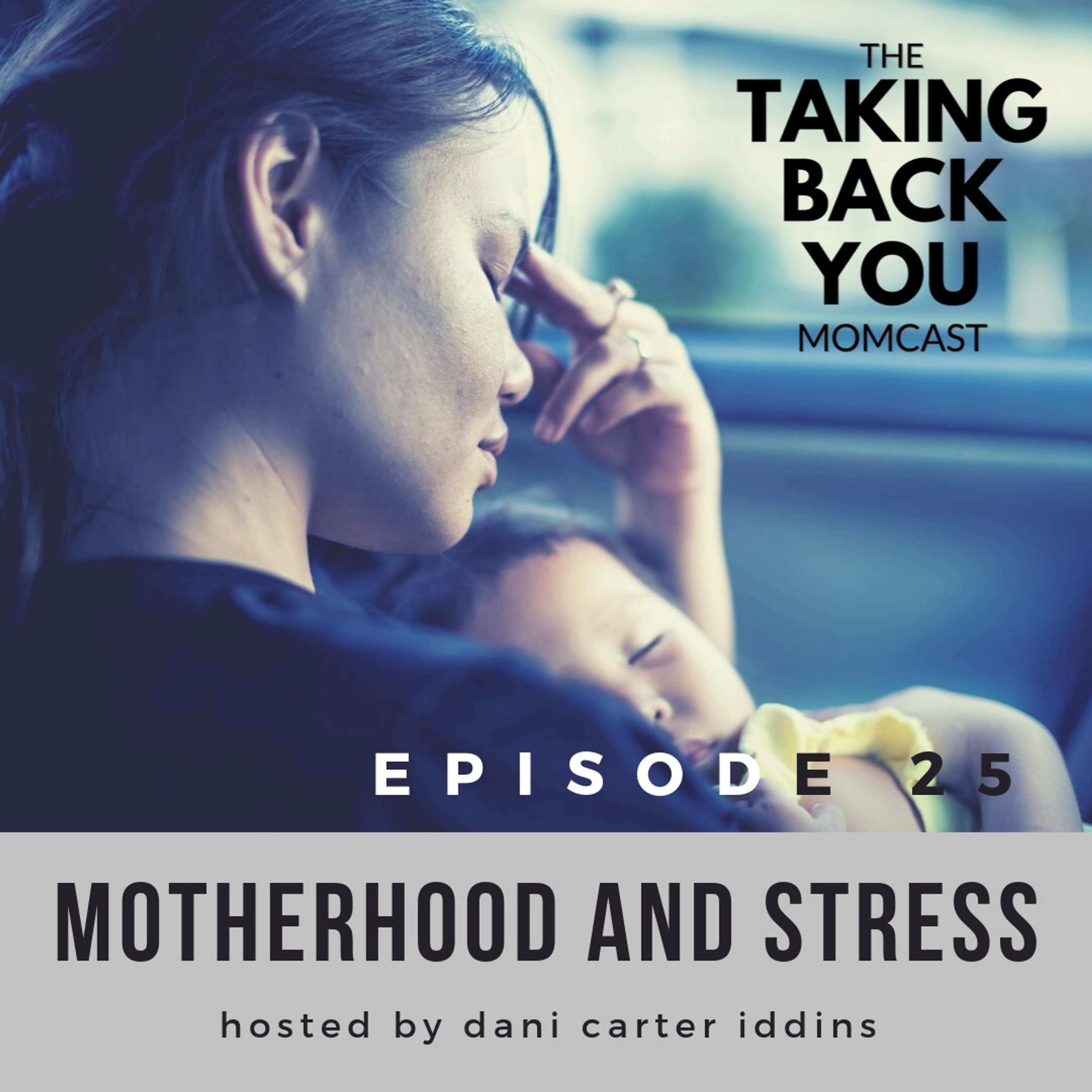 The Taking Back YOU Momcast