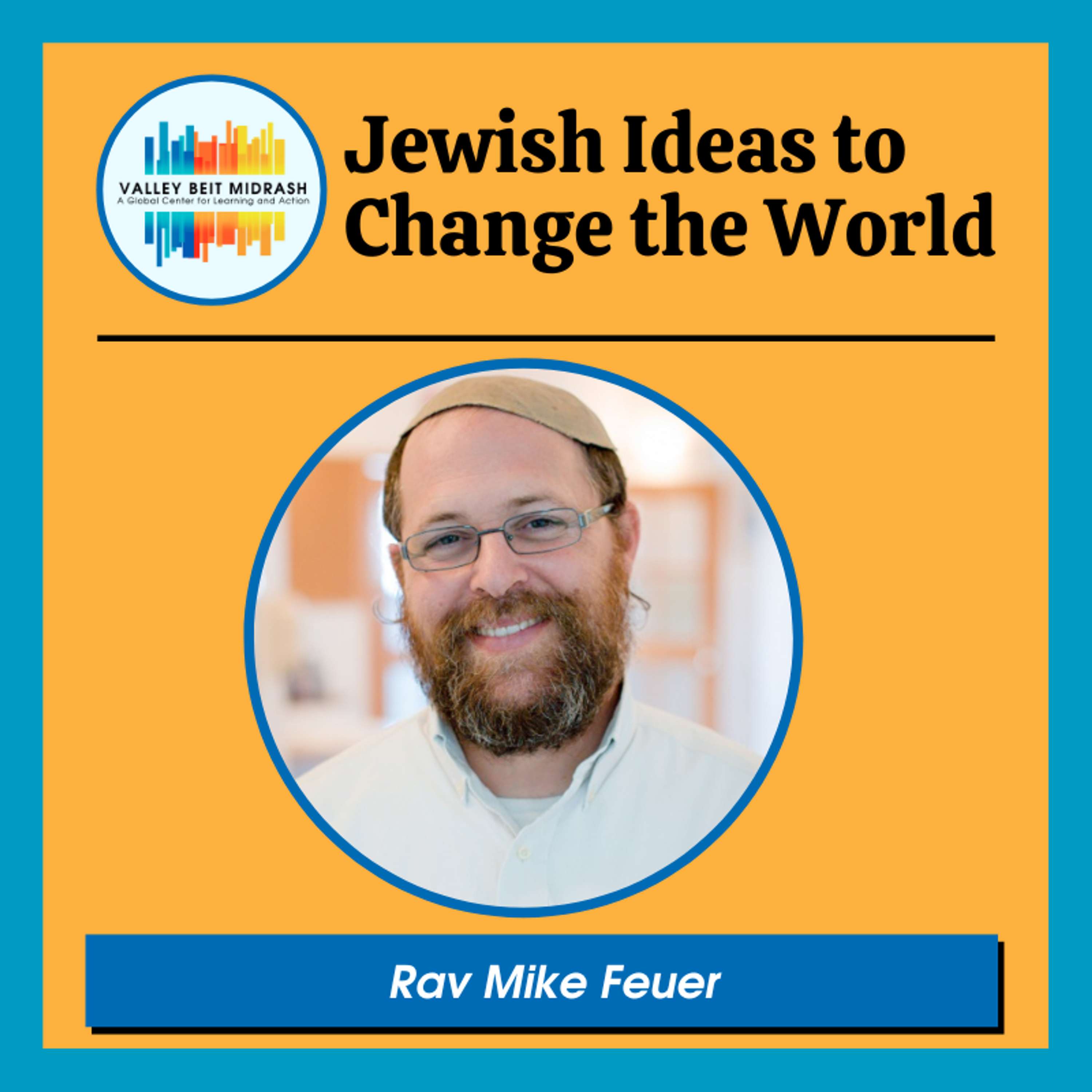 A Conversation with Rabbi Mike Feuer: What Does Victory Look Like in Today’s Israel-Gaza War?