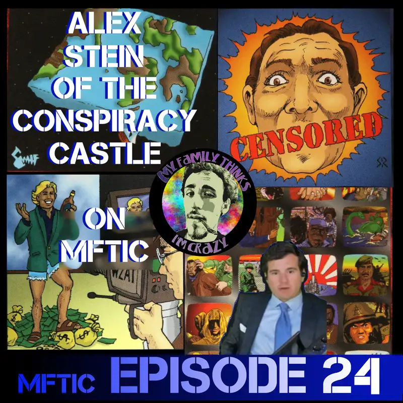 Alex Stein | The Conspiracy Castle Is Crazy