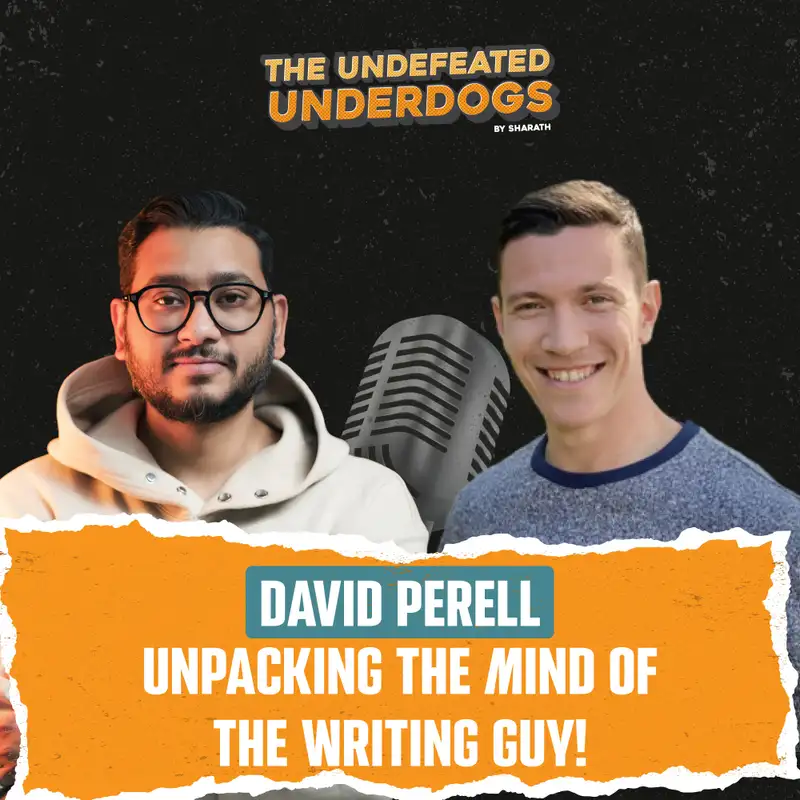 David Perell - Unpacking the mind of The Writing Guy!