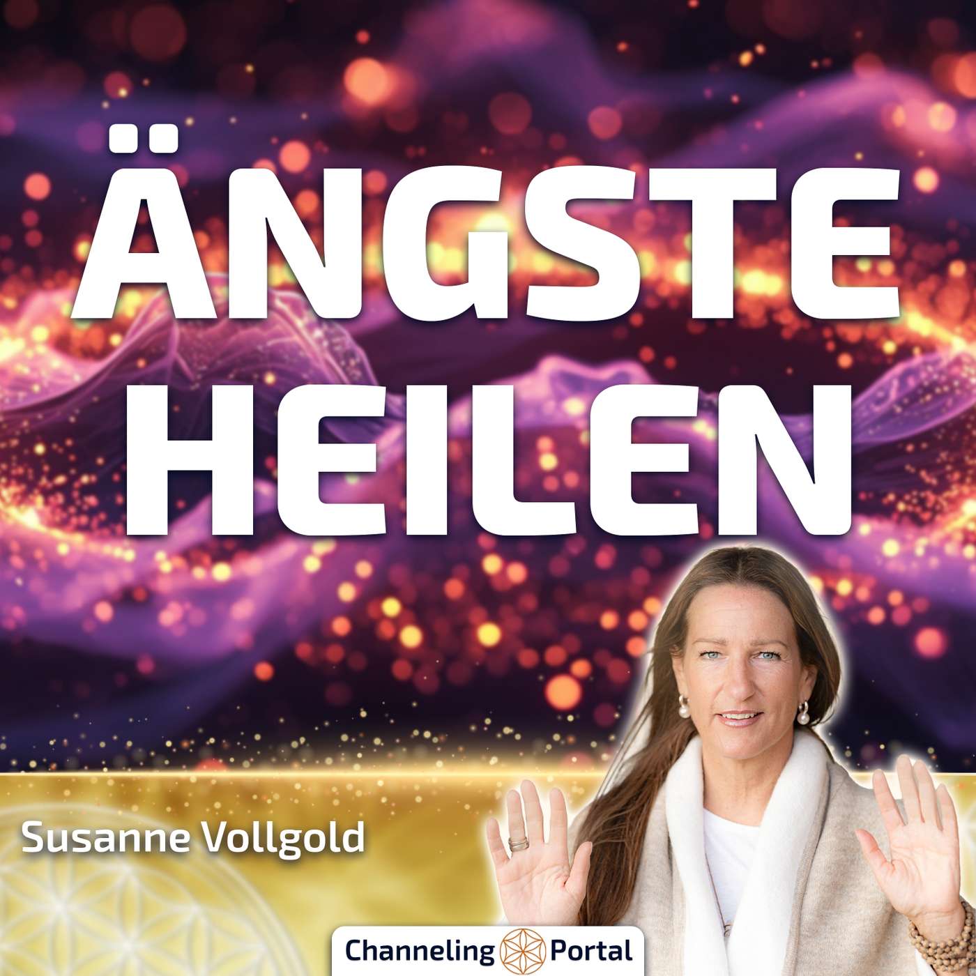 Heilung Deiner Ängste – Geführte Meditation mit Susanne Vollgold – 21.11.25