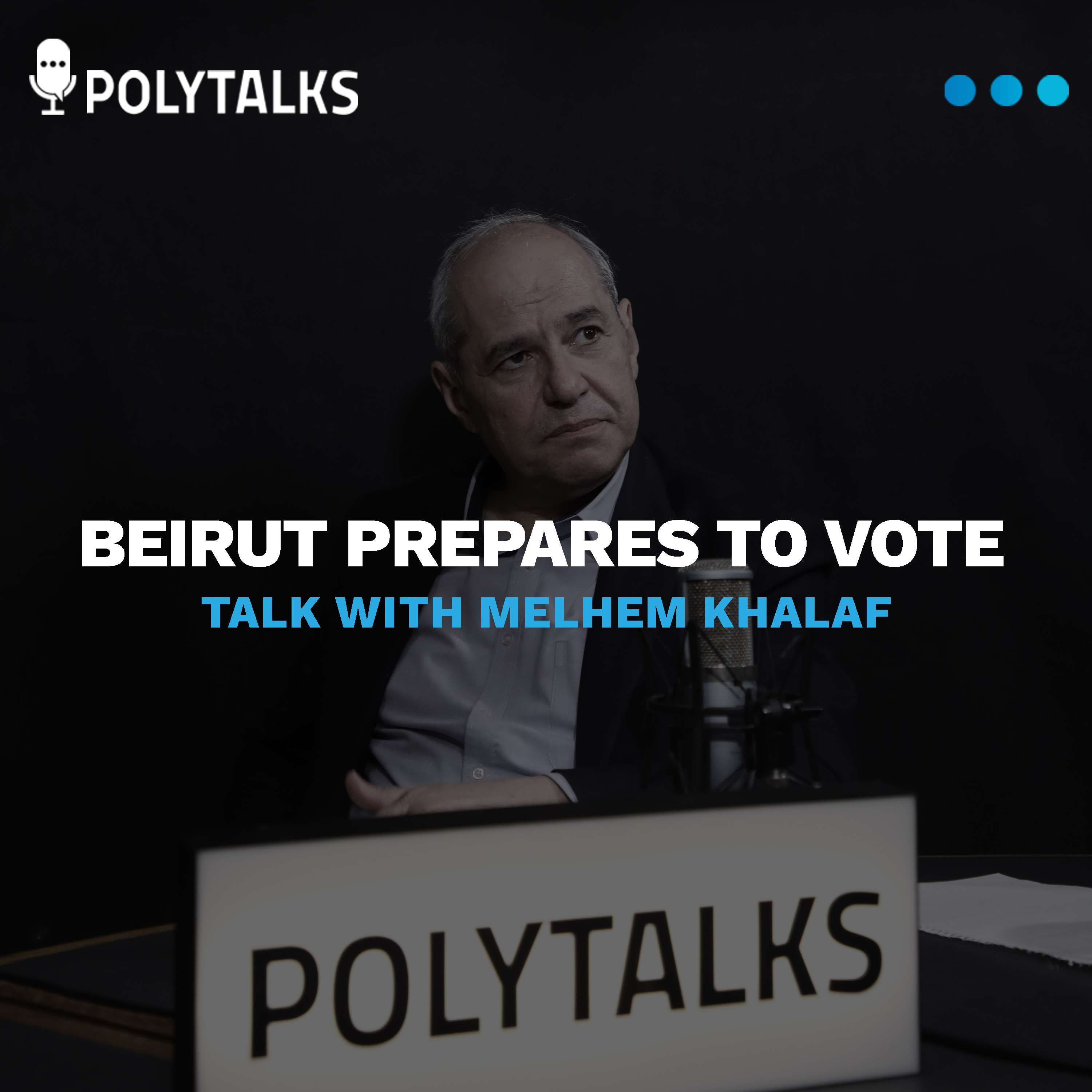 Beirut Prepares to vote - a talk with Melhem Khalaf