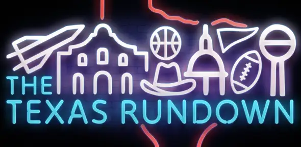 The Texas Rundown