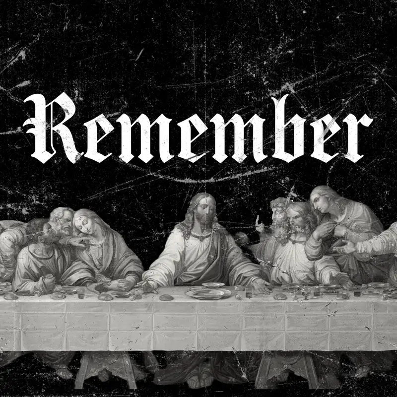 Remember // Pastor Bobby Owings
