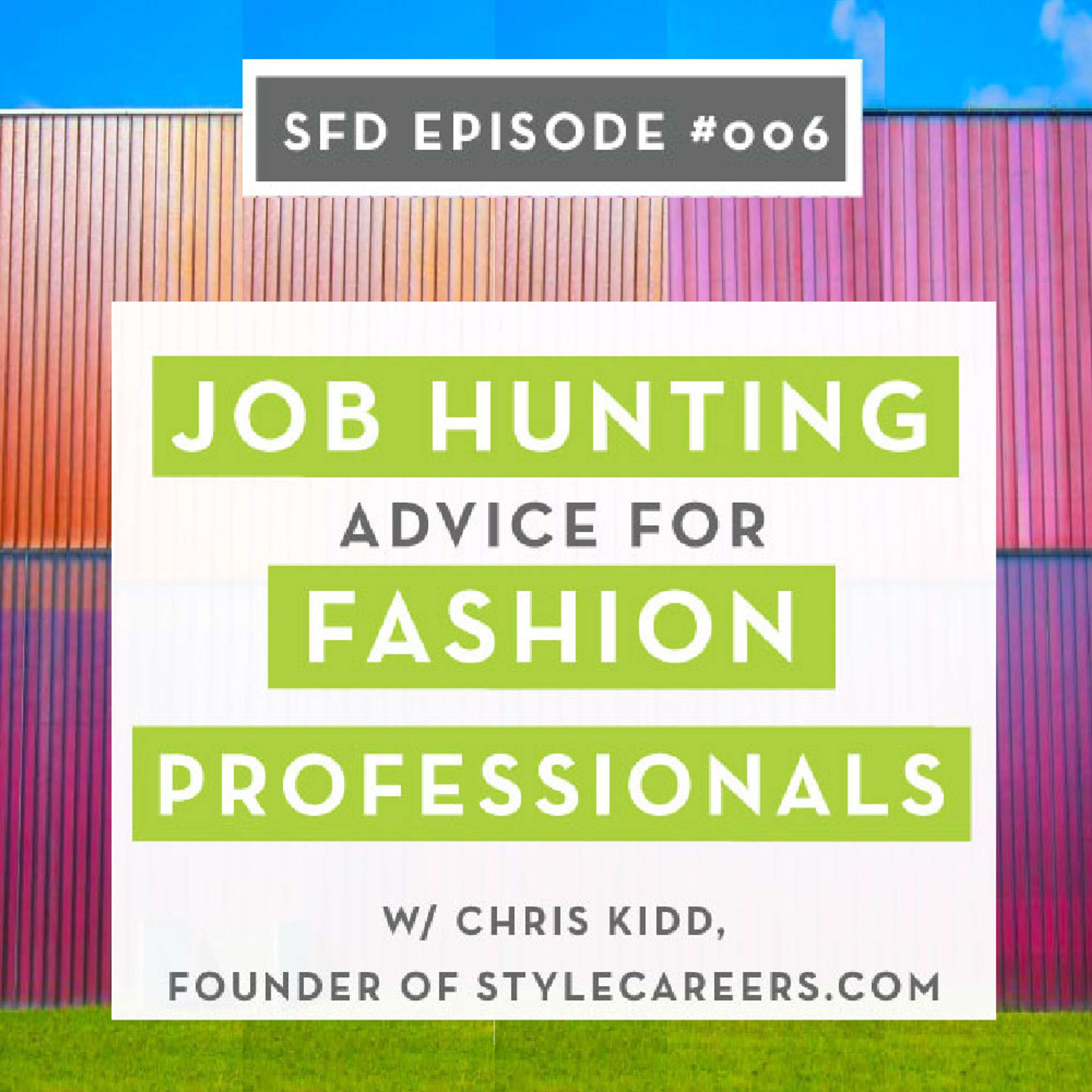 Episodes You Love: SFD006 Job Hunting & Resume Advice for Fashion Industry Professionals