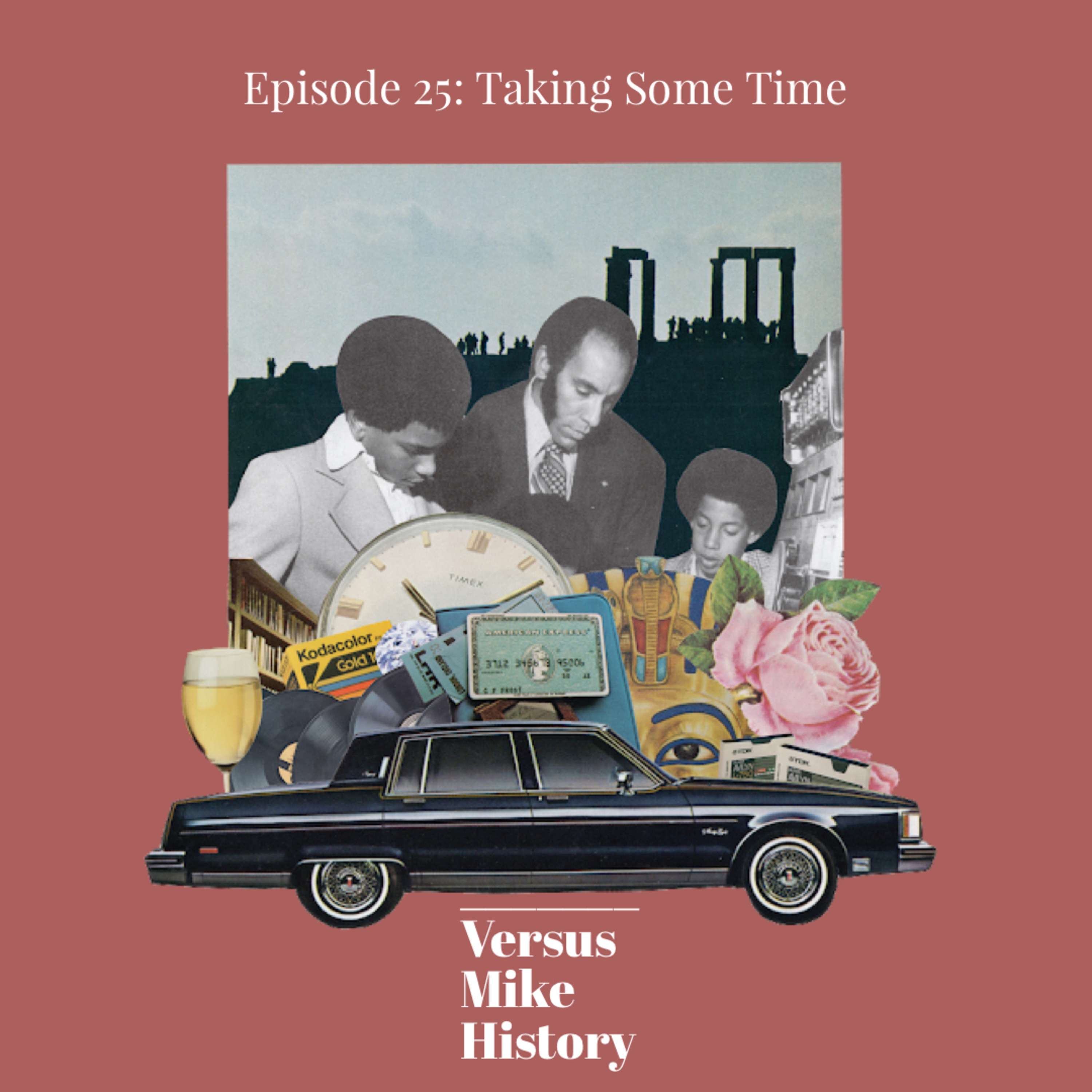 Episode 25: Taking Some Time
