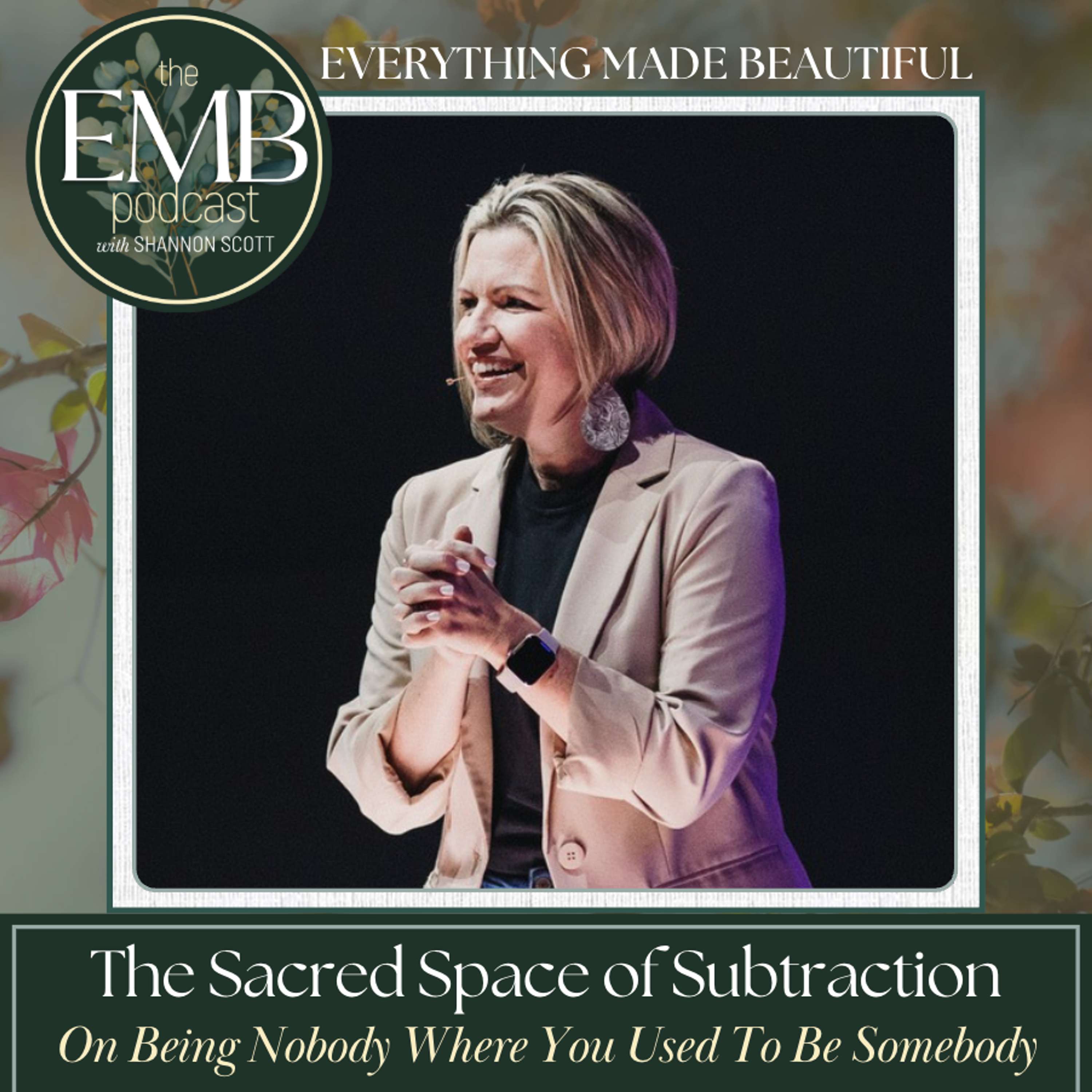 Everything Made Beautiful with Shannon Scott