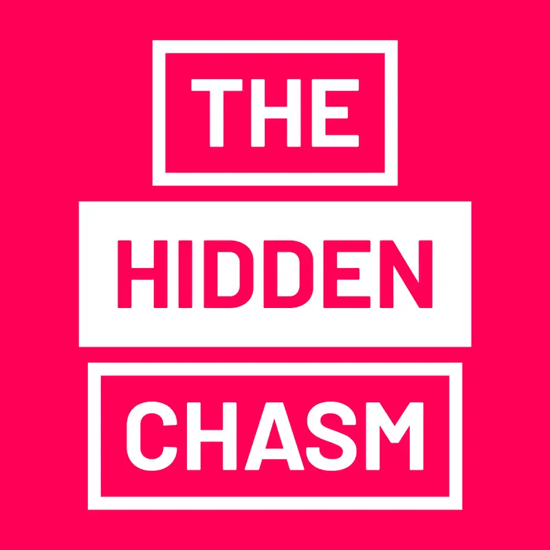 The Hidden Chasm